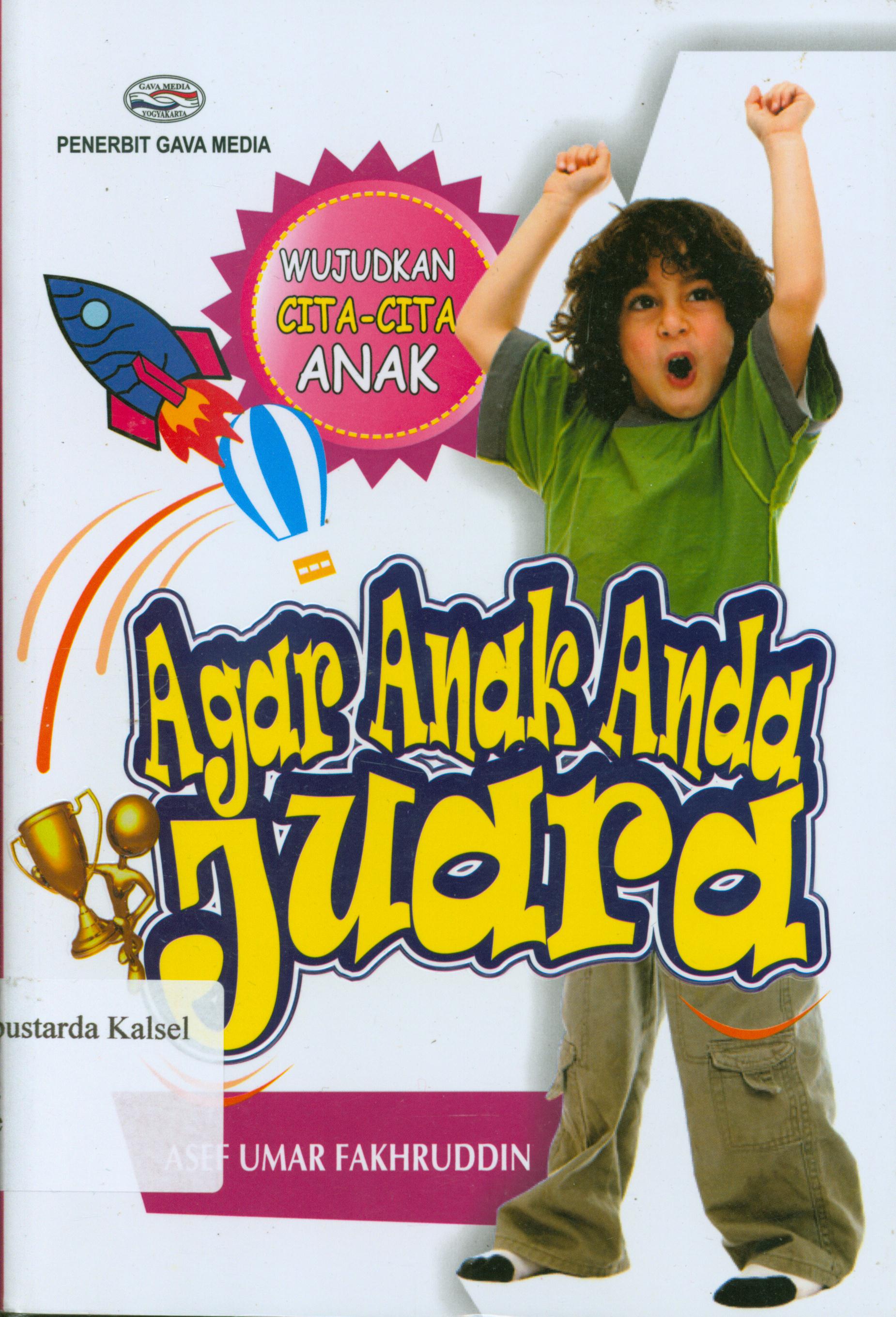 Cover Agar anak anda juara / Asef Umar Fakhruddin.