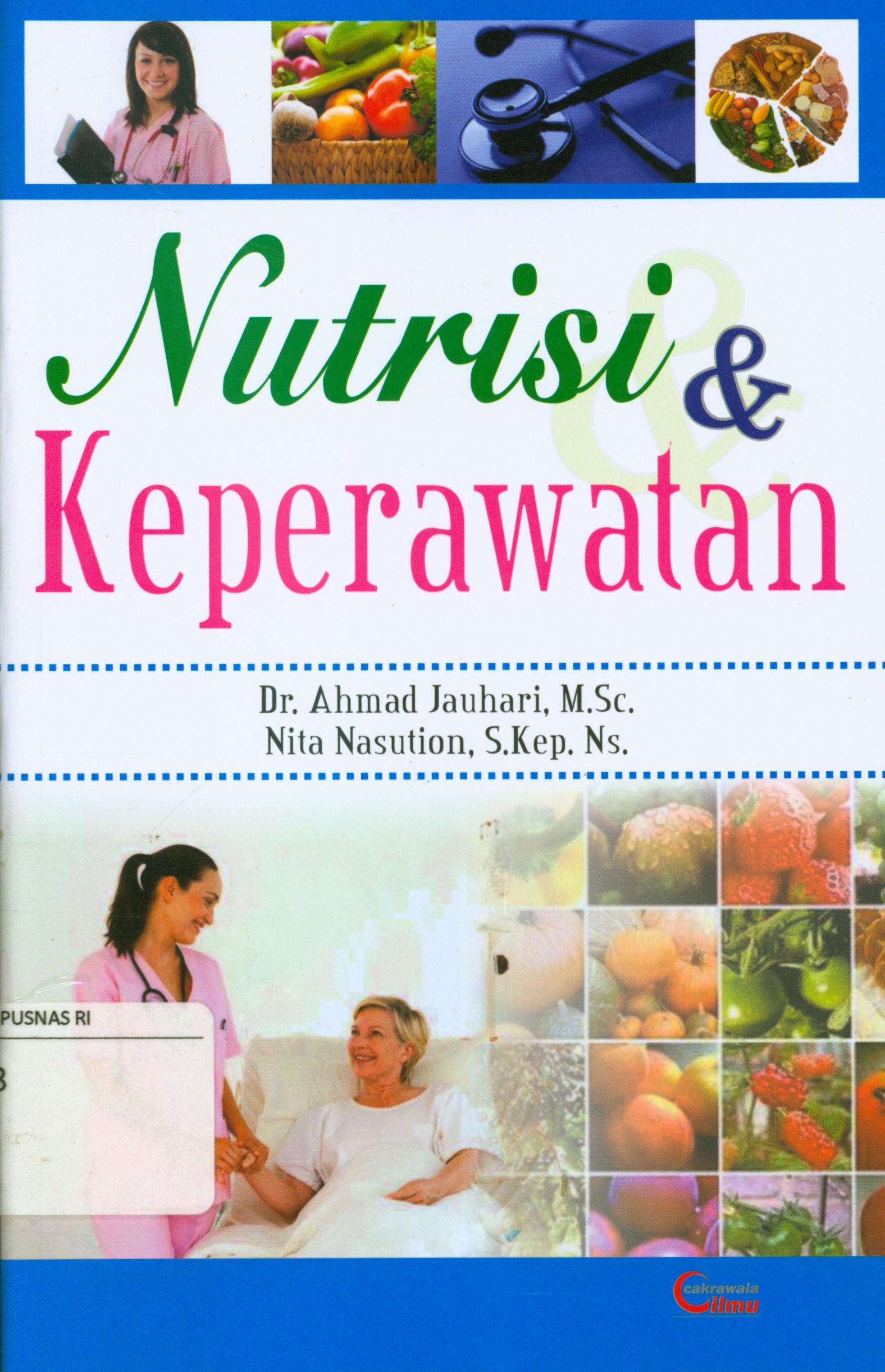 Cover Nutrisi dan keperawatan / Ahmad Jauhari.