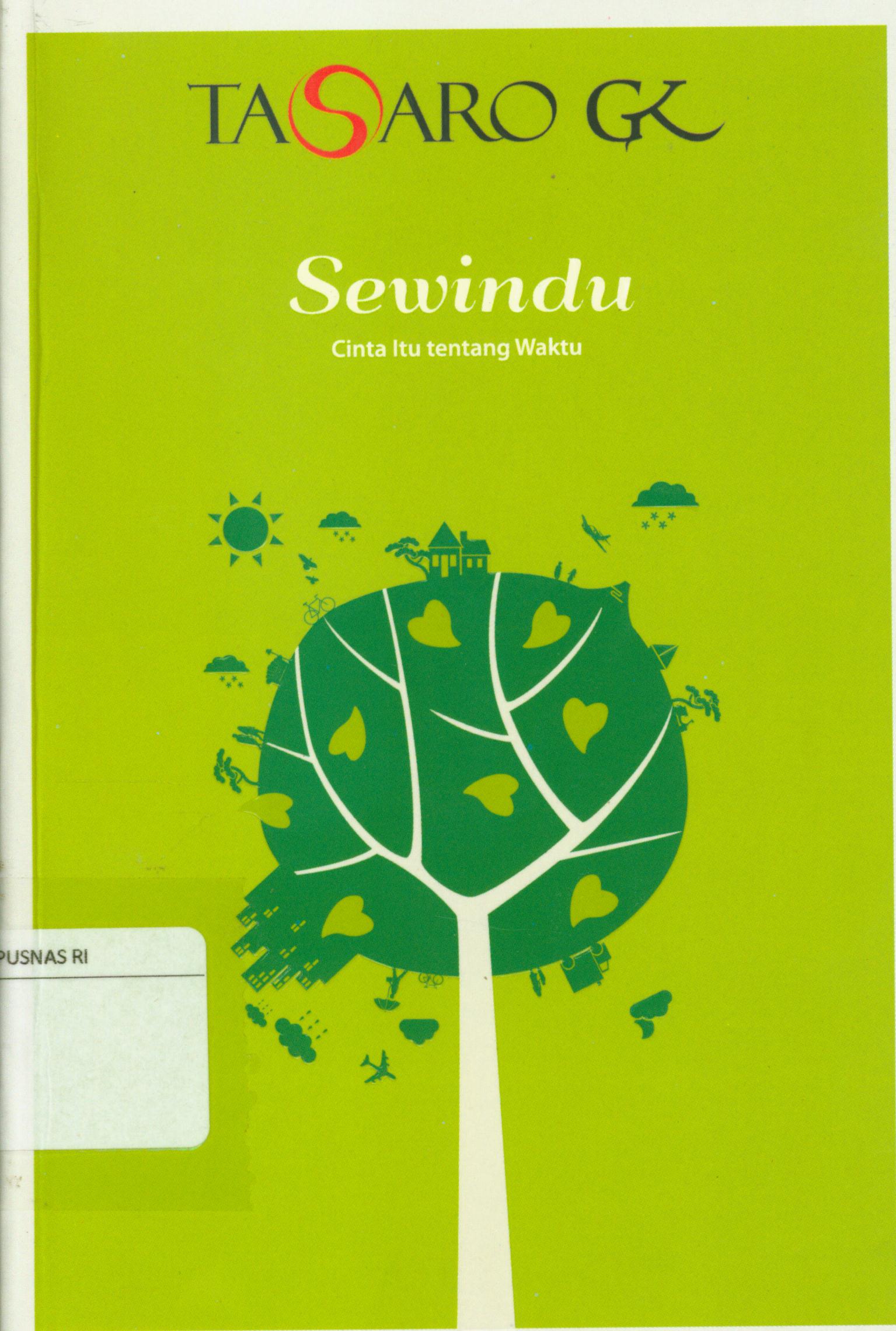 Cover Sewindu : cinta itu tentang waktu / Tasaro GK editor, A. Mellyora