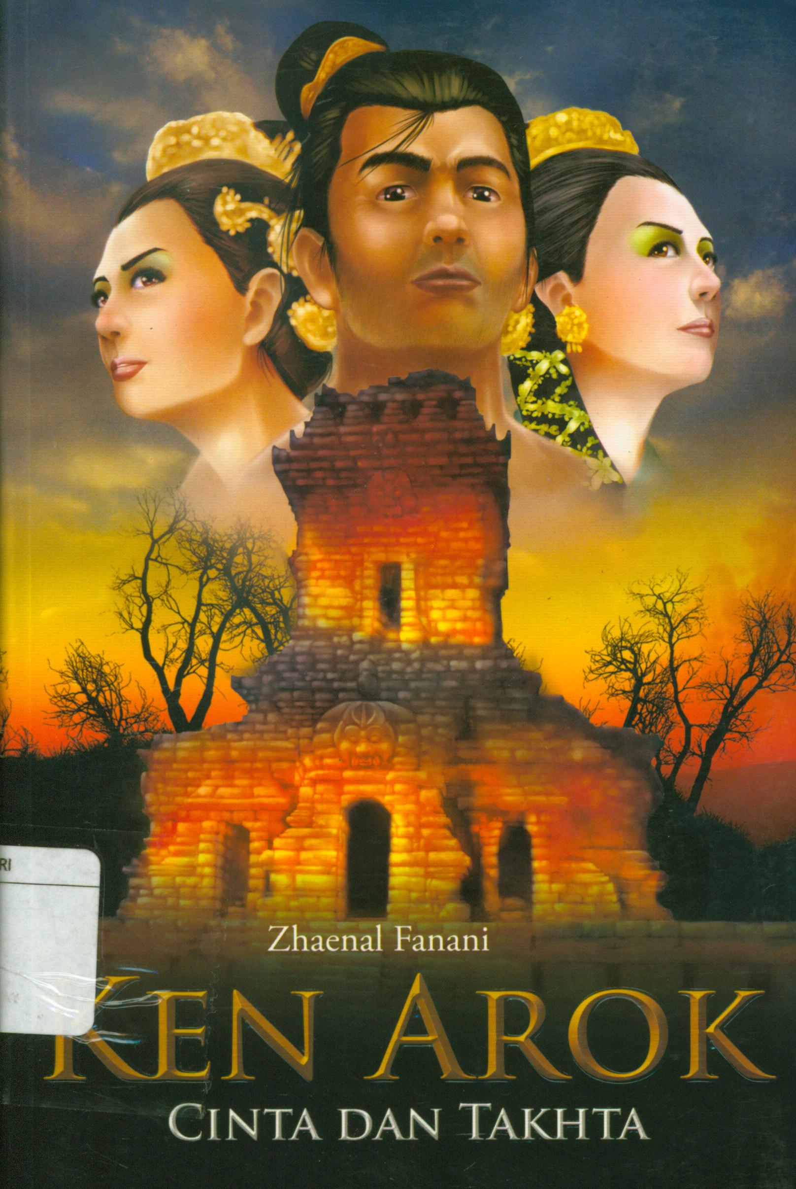 Cover Ken arok : cinta dan tahta / Zhaenal Fanani ; rditor, C.H. Prabowo