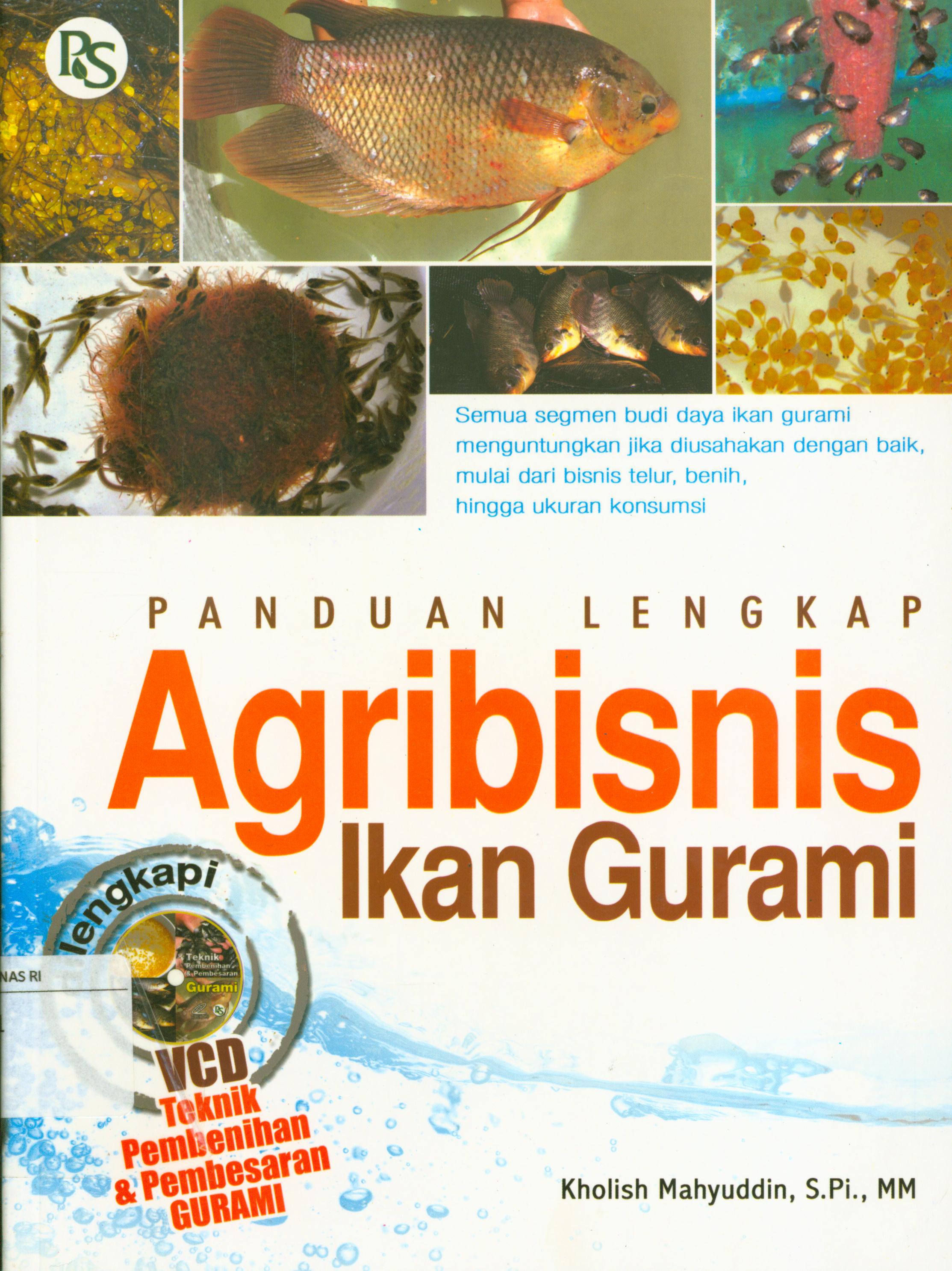 Cover Panduan lengkap agribisnis ikan gurami / Kholish Mahyuddin.