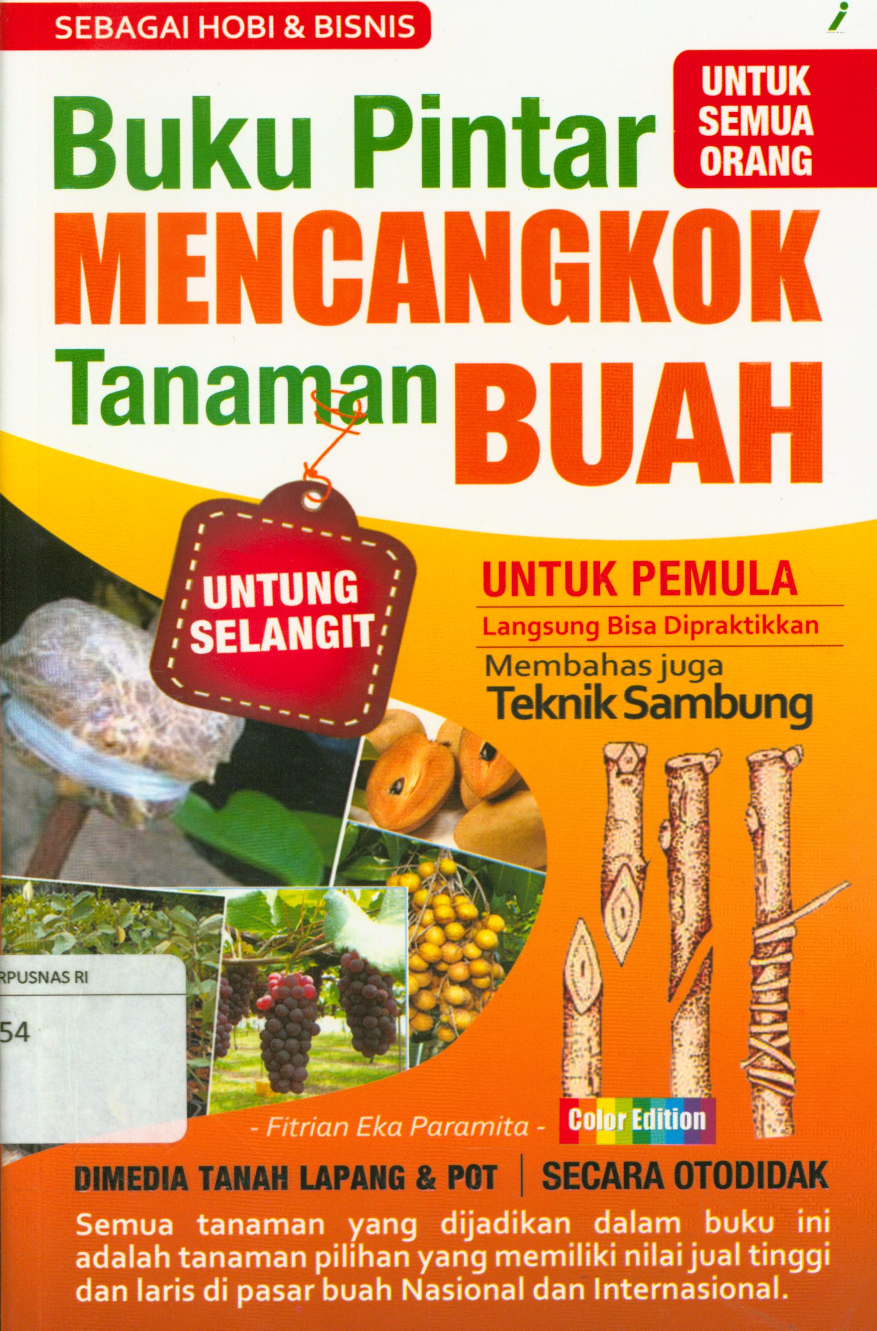 Cover Buku pintar mencangkok tanaman buah / Fitrian Eka Paramita ; editor, Nurmalasari.