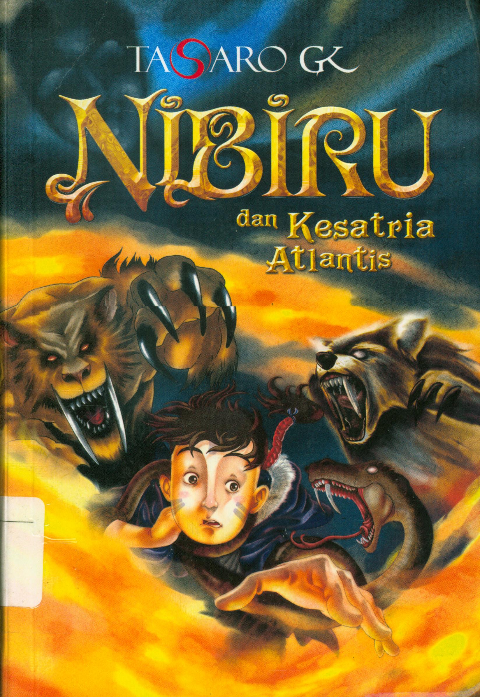 Cover Nibiru dan kesatria atlantis / Tasaro Gk ; editor, Sukini.