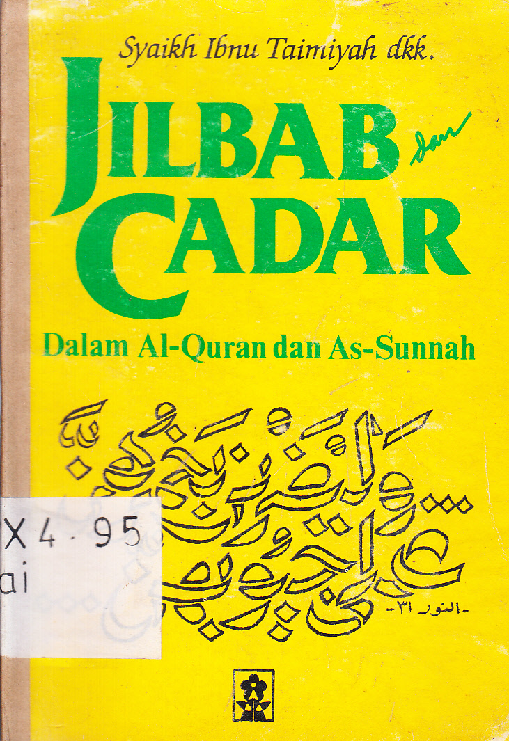Cover Jilbab dan Cadar Dalam Al-Qur'an dan As-Sunnah / Syaikh Ibnu Taimiyah ; alih bahasa, Abu Said Al Anshori