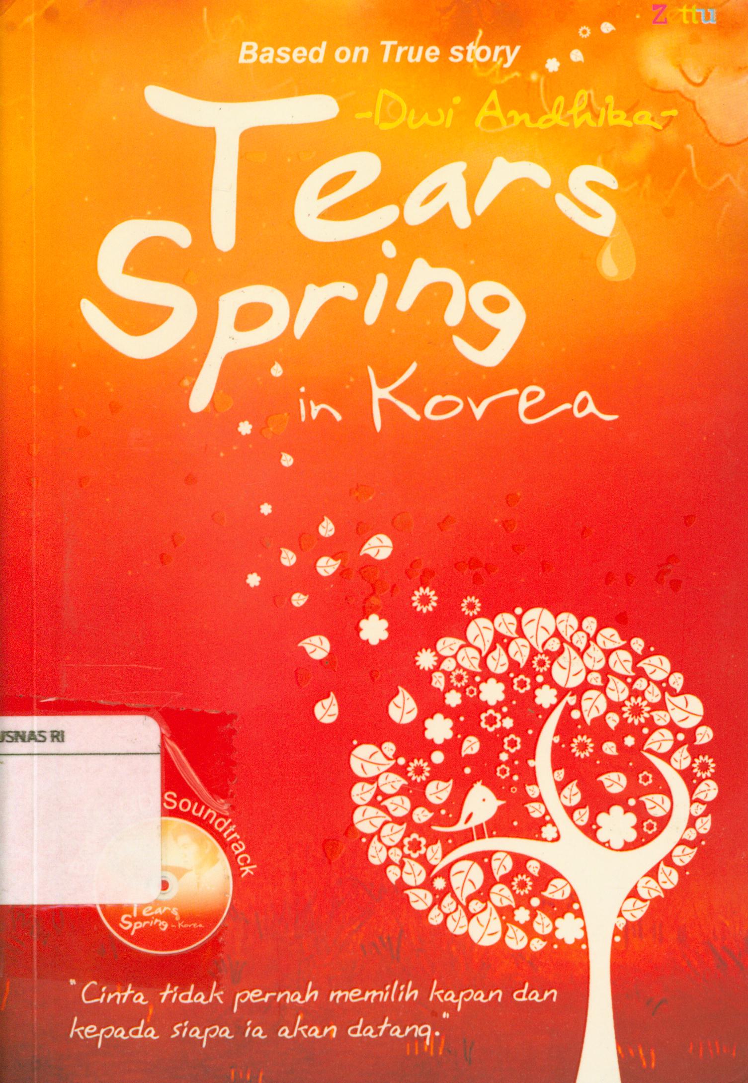 Cover Tears spring in korea / Dwi Andhika.