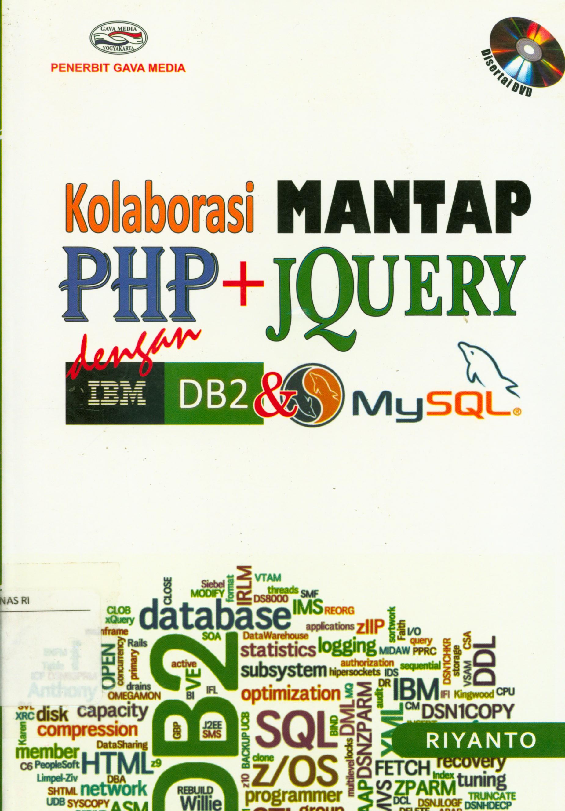 Cover Kolaborasi mantap PHP+Jquerry dengan IBM DB 2 dan MySQL / Riyanto.