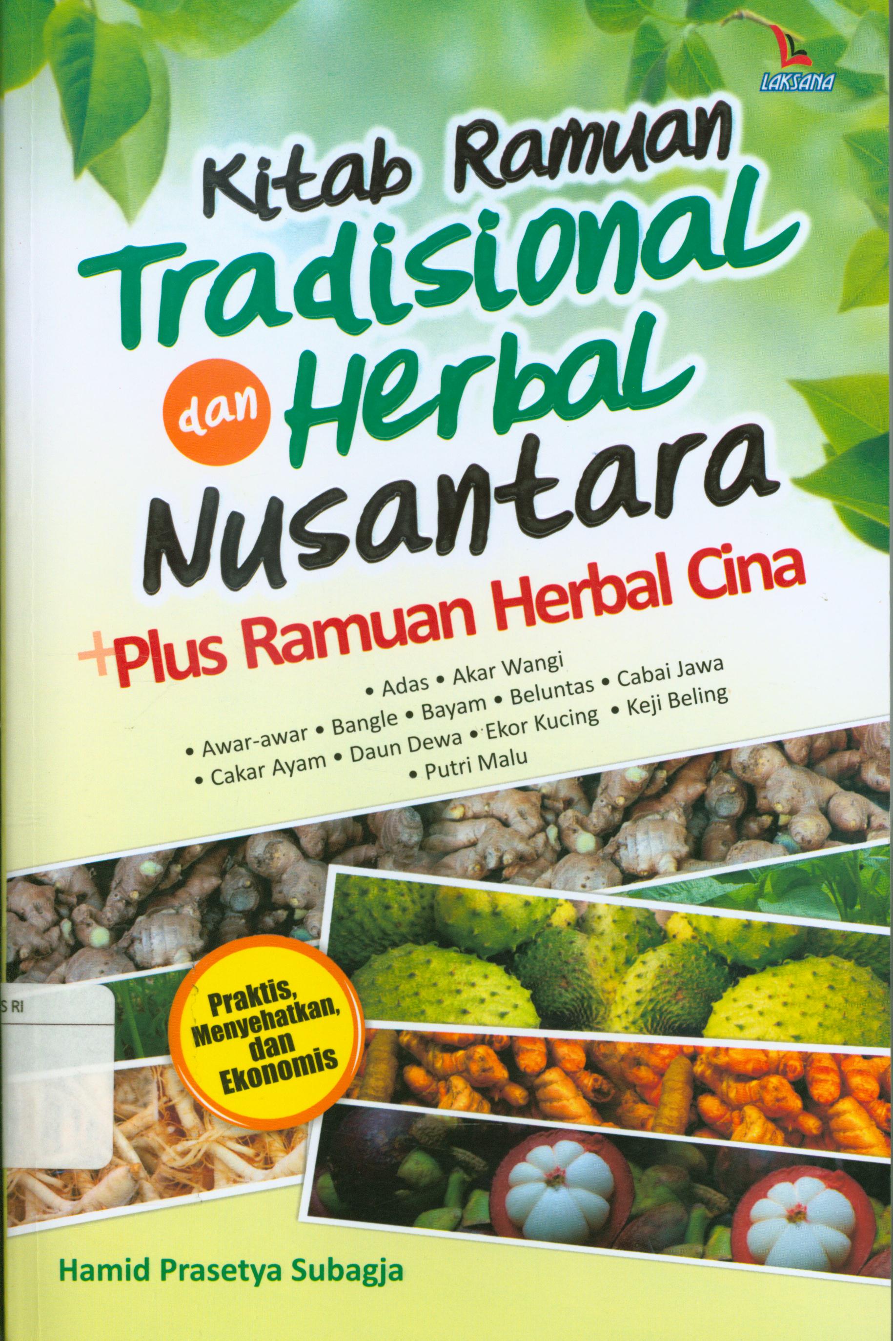 Cover Kitab ramuan dan tradisional dan herbal nusantara plus ramuan herbal cina / Hamid Prasetya Subagja