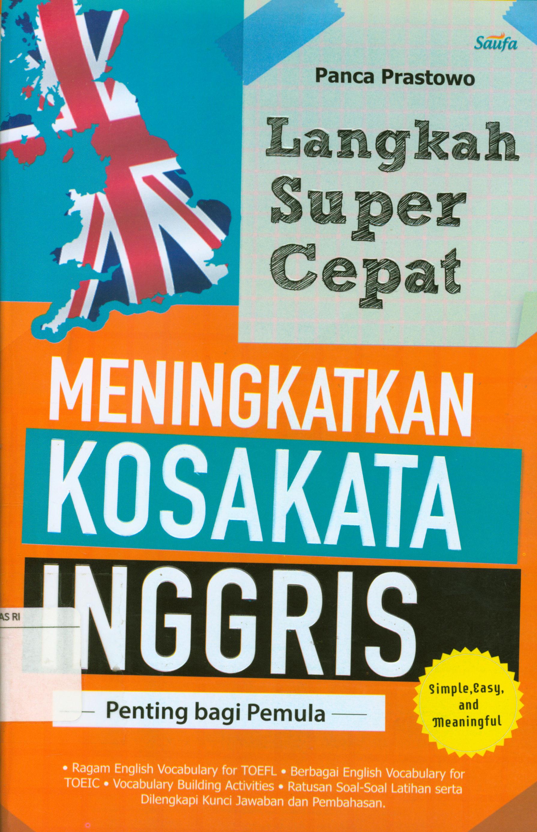 Cover Langkah super cepat meningkatkan kosakata Inggris penting bagi pemula / Panca Prastowo ; editor, Diyan Yulianto