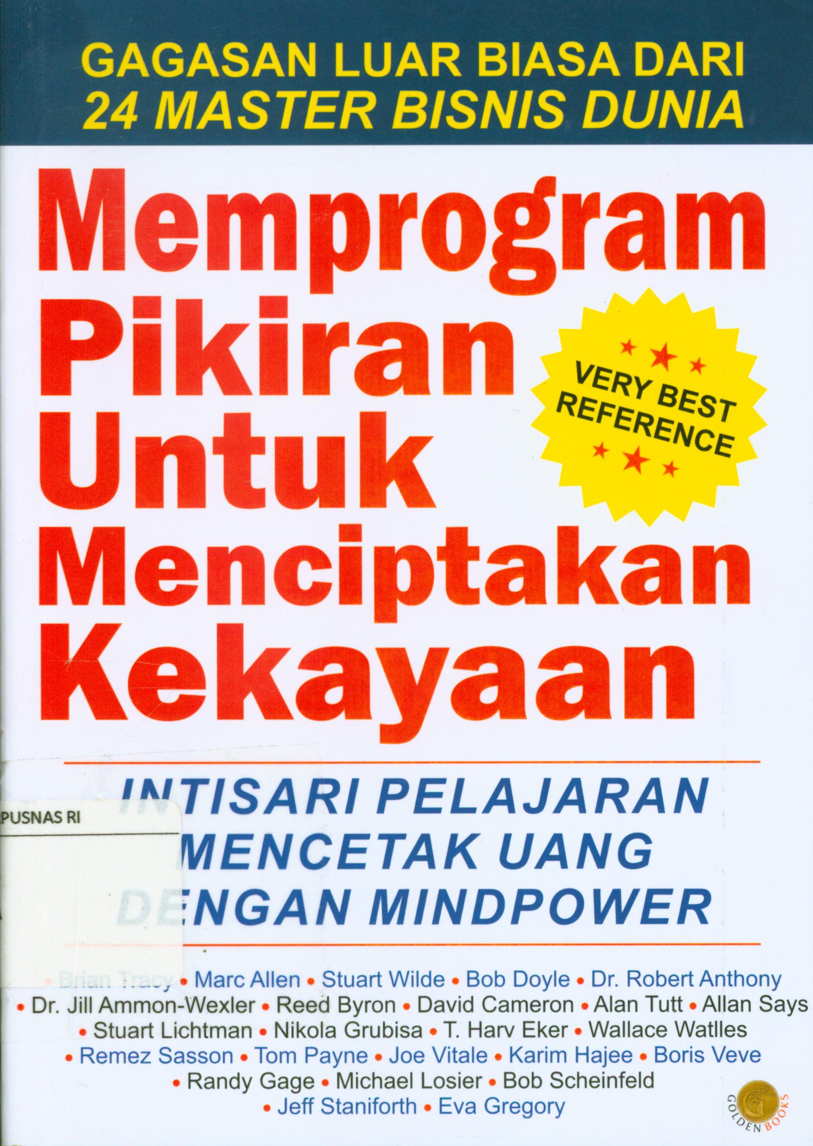 Cover Memprogram pikiran untuk menciptakan kekayaan : Intisari pelajaran mencetak unang dengan mindpower / Brian Tracy penyunting, Sutrisno