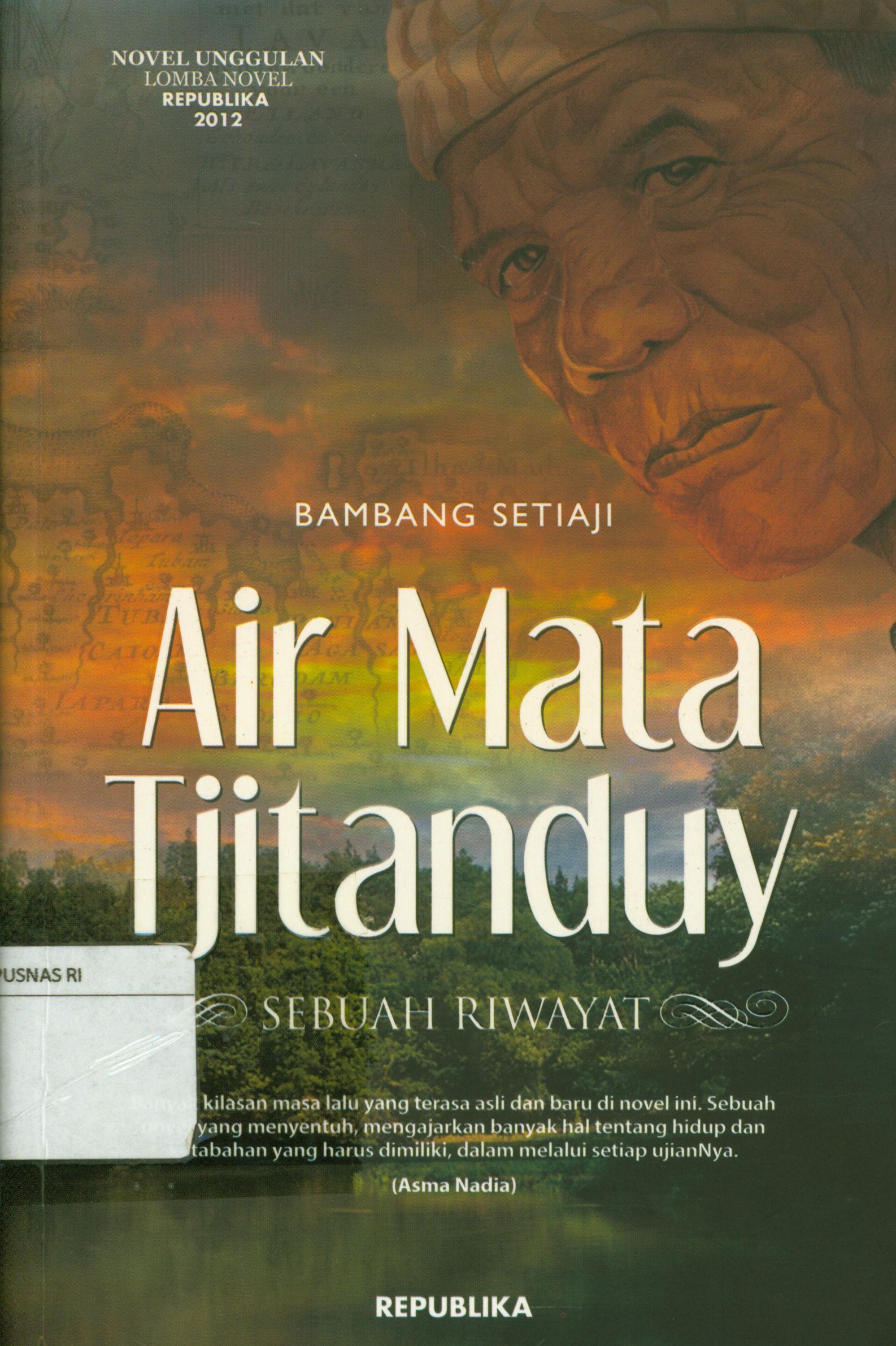 Cover Air mata Tjitanduy : sebuah riwayat / Bambang Setiaji ; editor, Wulan Tunjung Palupi.
