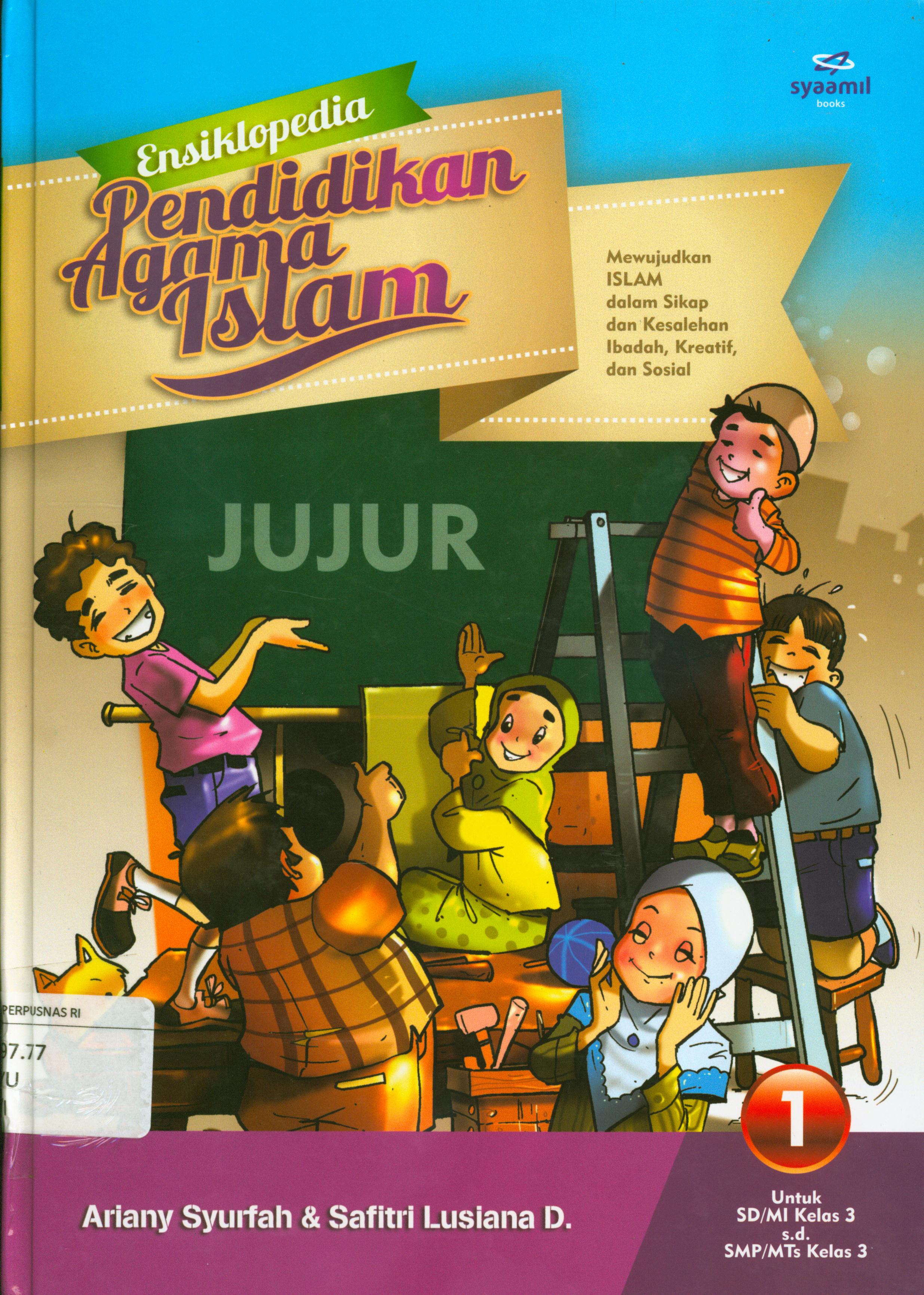 Cover Ensiklopedia pendidikan agama islam 1 : jujur / Ariany Syurfah, Safitri Lusiana D