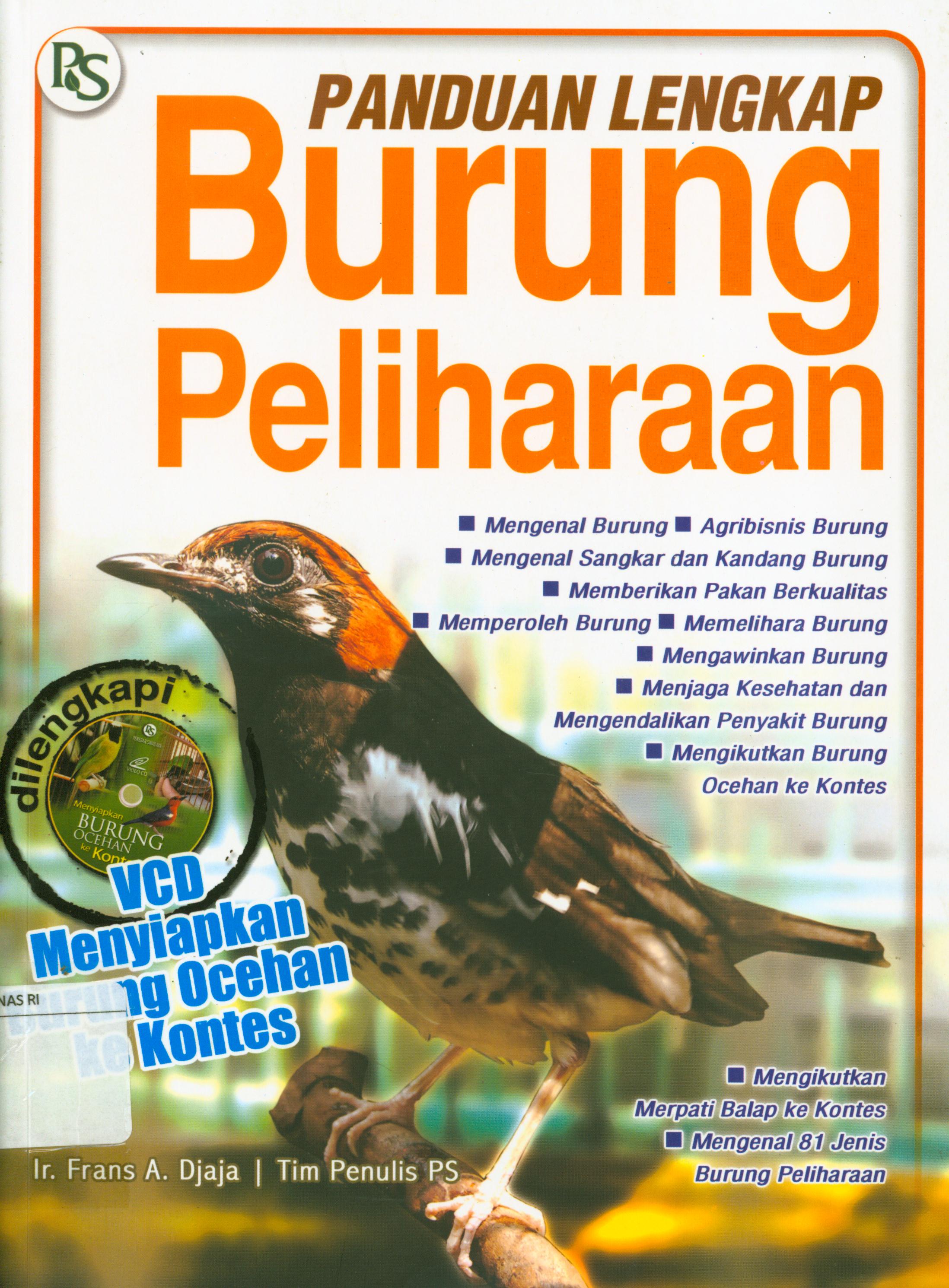 Cover Panduan lengkap burung peliharaan / Frans A. Djaja ; editor. Trias Kamal