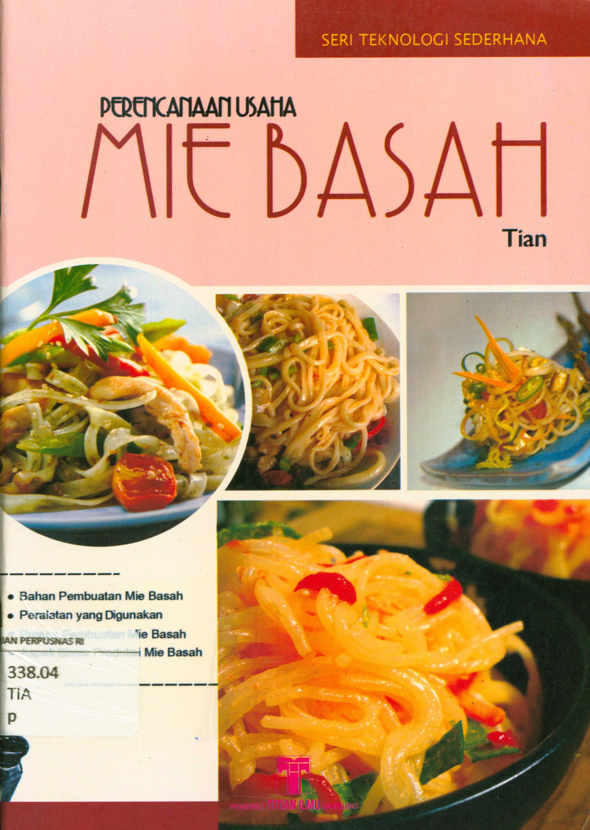 Cover Perencanaan usaha mie basah / Tian ; penyunting, Ika Prasasti.