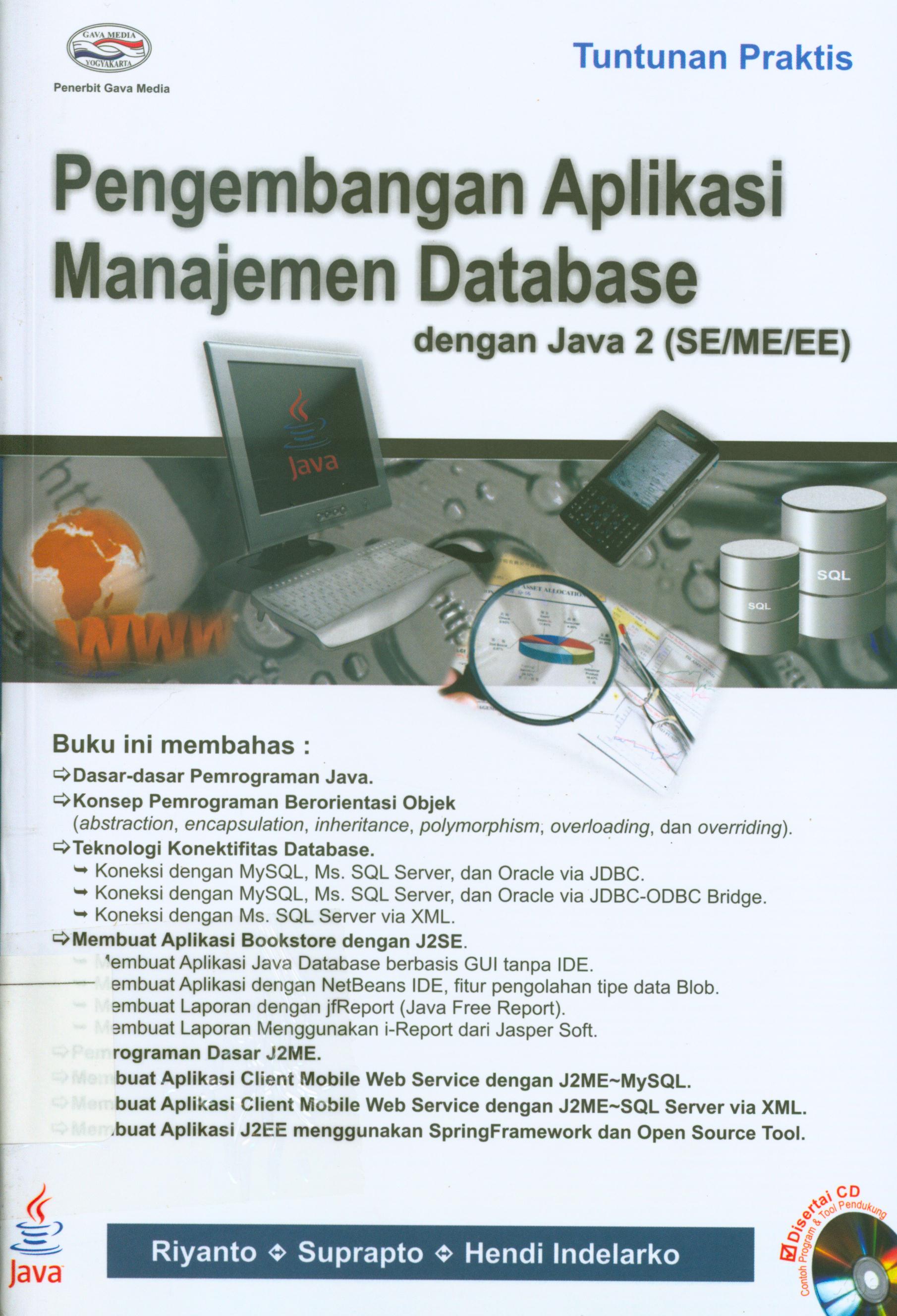Cover Tuntunan praktis pengembangan aplikasi manajemen database dengan java 2 (SE/ME/EE) / Riyanto, Suprapto, Hendi Indelarko