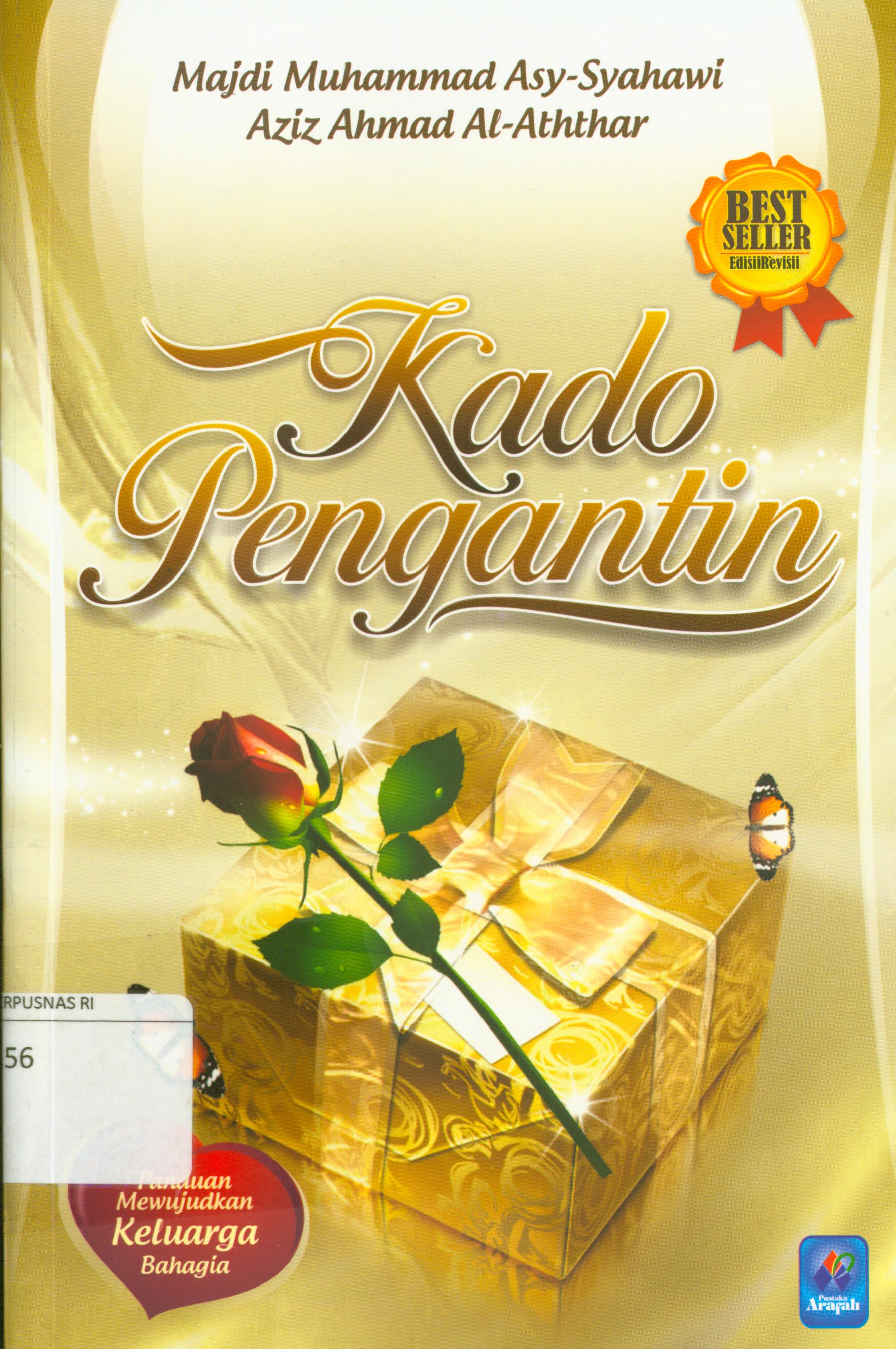 Cover Kado pengantin :  panduan wajib mewujudkan keluarga bahagia / Majdi Muhammad Asy-Syahawi, Aziz Ahmad Al-Aththar ; penerjemah, Ahmad Zubaidi
