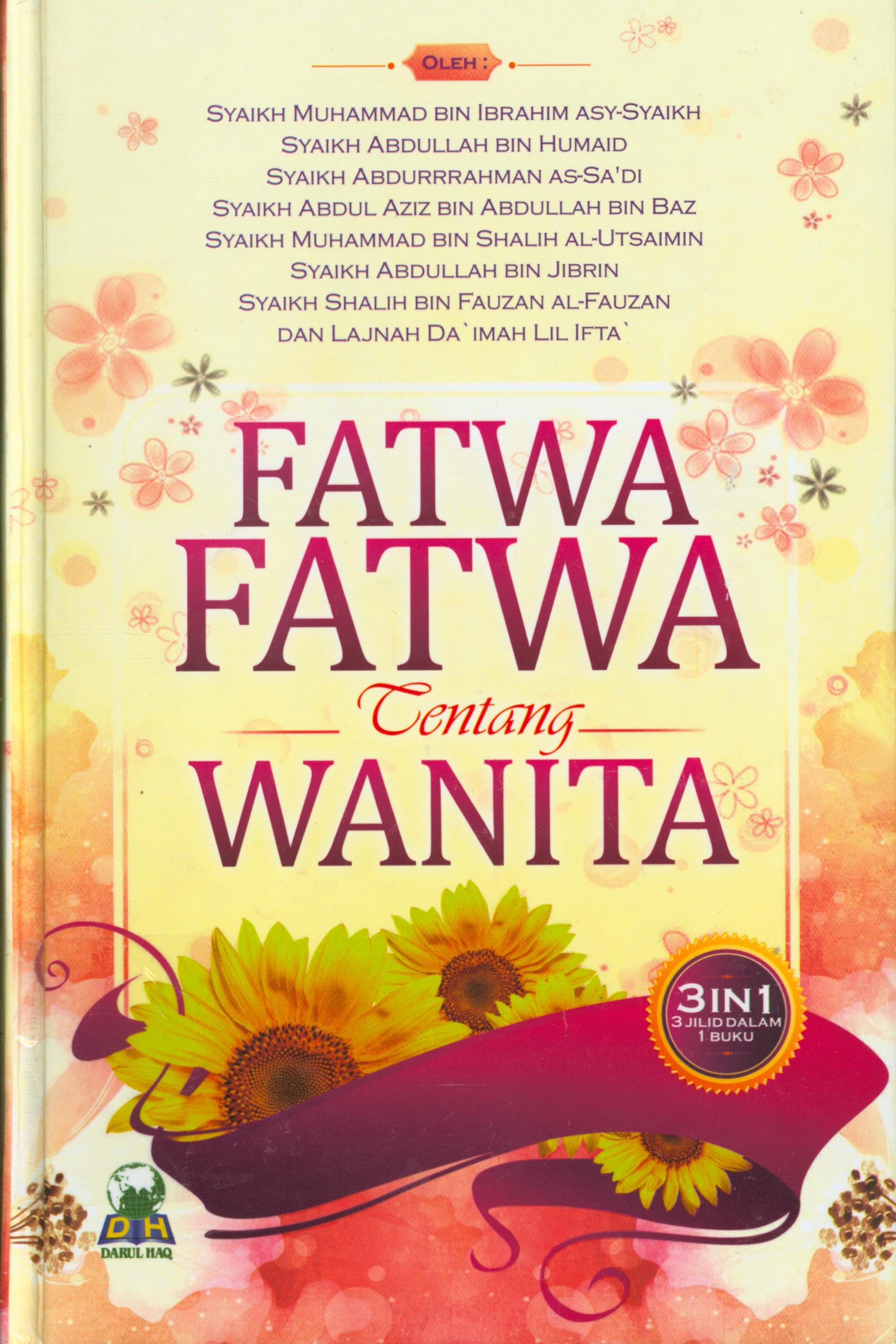Cover Fatwa-fatwa tentang wanita / Amin Bin Yahya Al-Wajan ; penerjemah, Amir Hamzah Fachruddin, Zaenal Abidin Syamsuddin, Ahmad Amir Sjihab