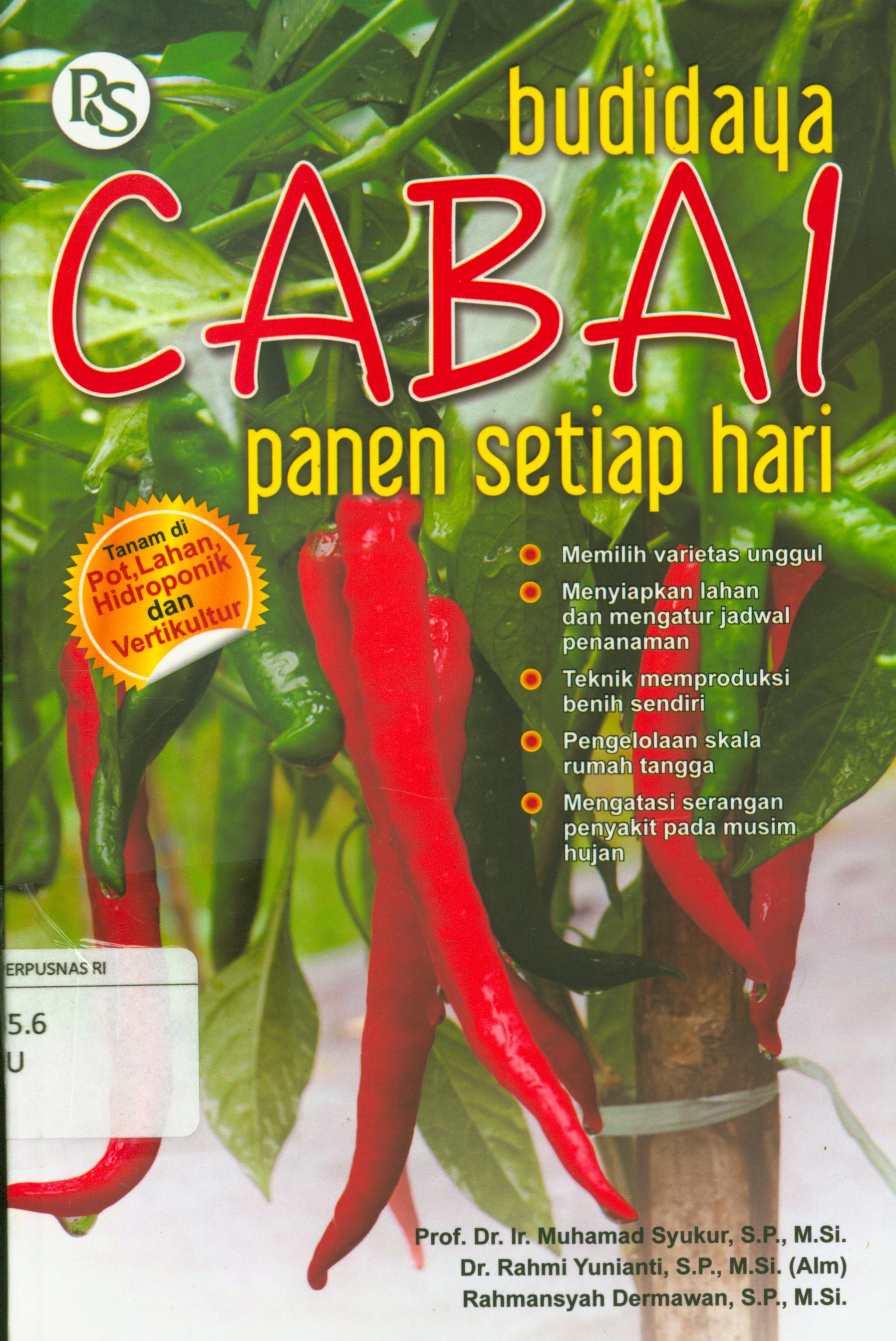 Cover Budidaya cabai panen setiap hari / Muhammad syukur, Rahmi Yunianti, Rahmansyah Dermawan ; editor, Febriani Ai Nurrohmah