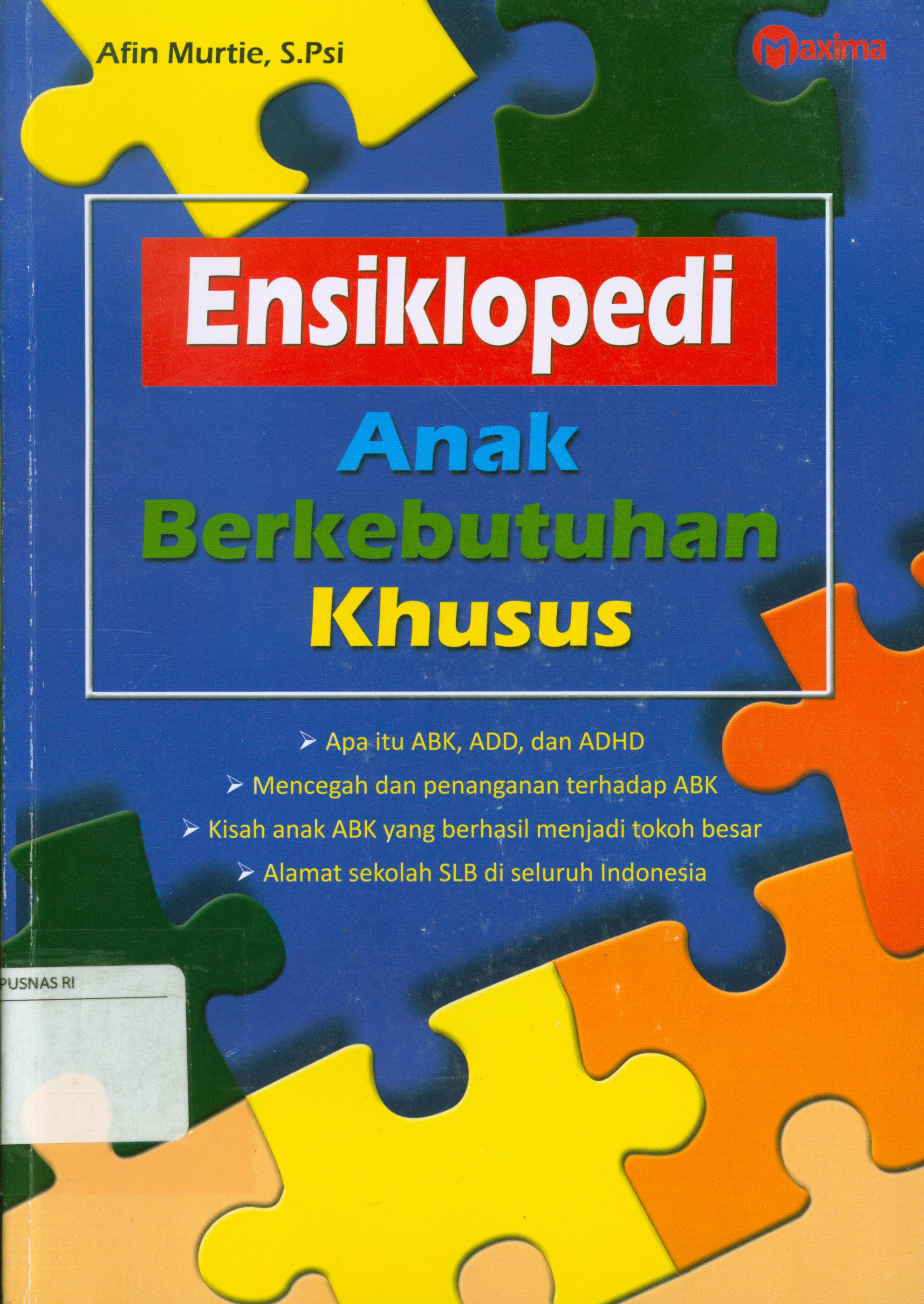 Cover Ensiklopedi anak berkebutuhan khusus / Afin Murtie ; penyunting, Ina