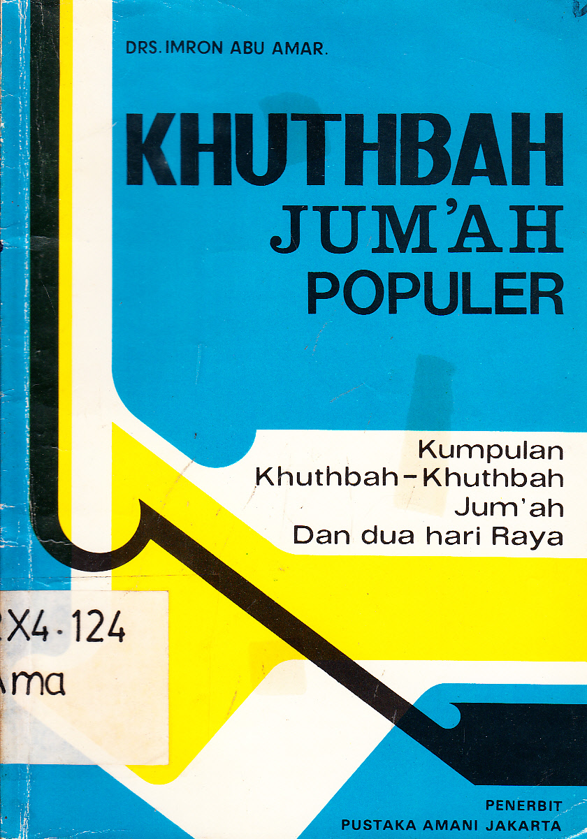 Cover Khutbah Jum'at Populer Kumpulan : Khuthbah-khuthbah Jum'at dan dua Hari Raya / Imron Abu Amar