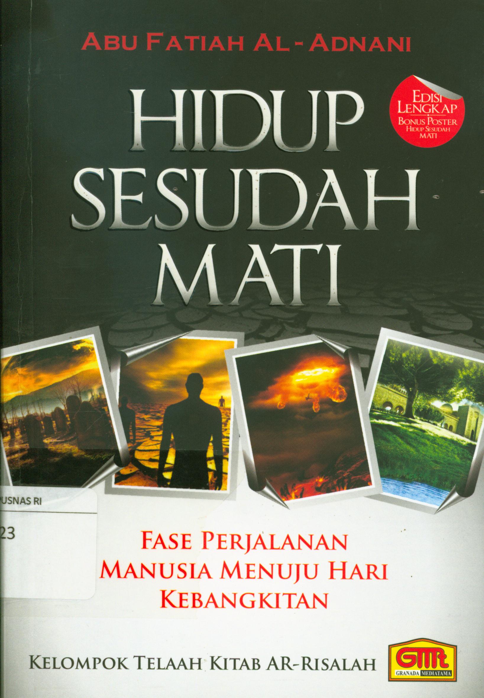 Cover Hidup sesudah mati : Fase perjalanan manusia menuju hari kebangkitan / H. Bey Arifin ; editor, Abu Fatiah Al-Adnani.