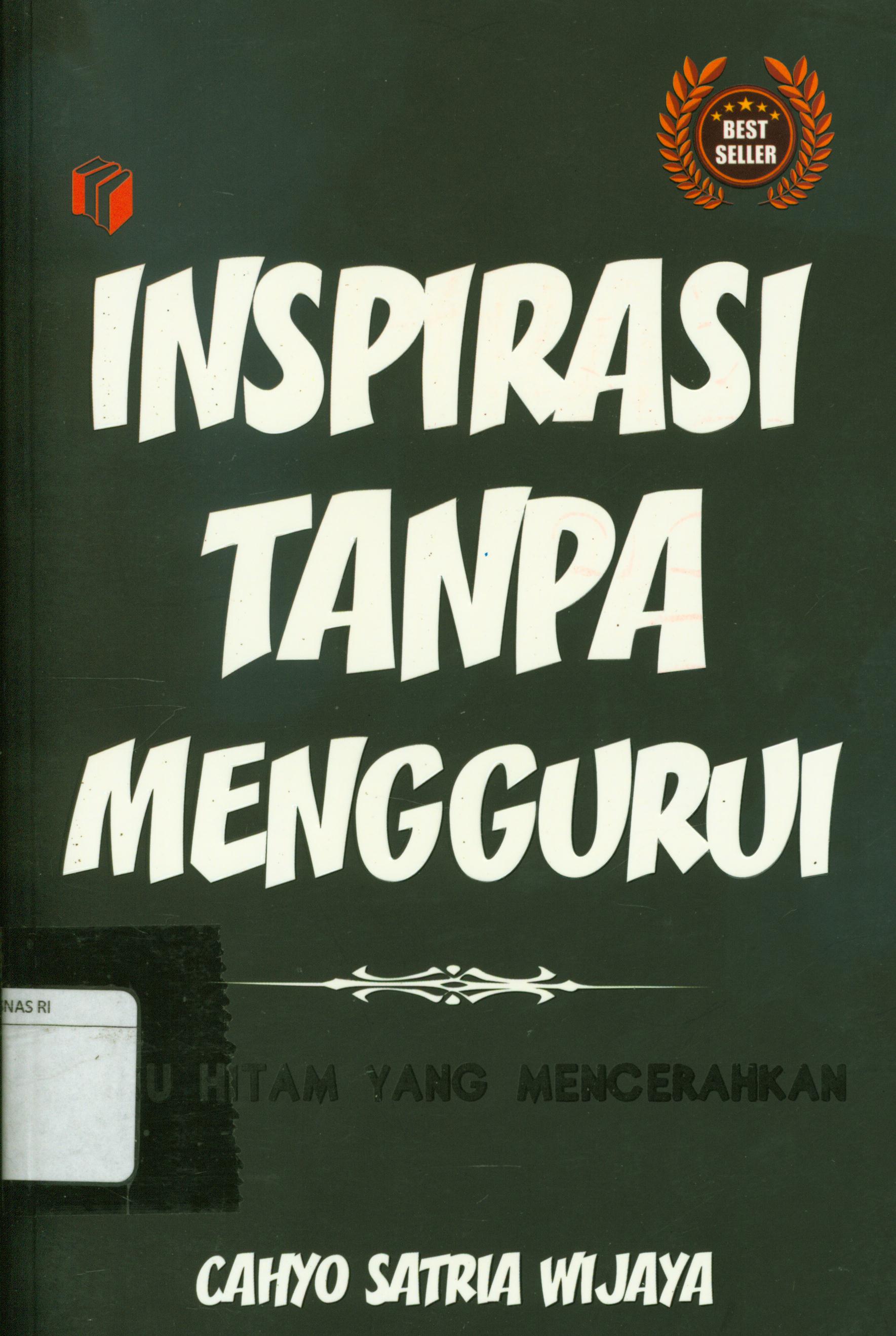 Cover Inspirasi tanpa menggurui : Buku hitam yang mencerahkan / Cahyo Satria Wijaya ; editor, Ratika