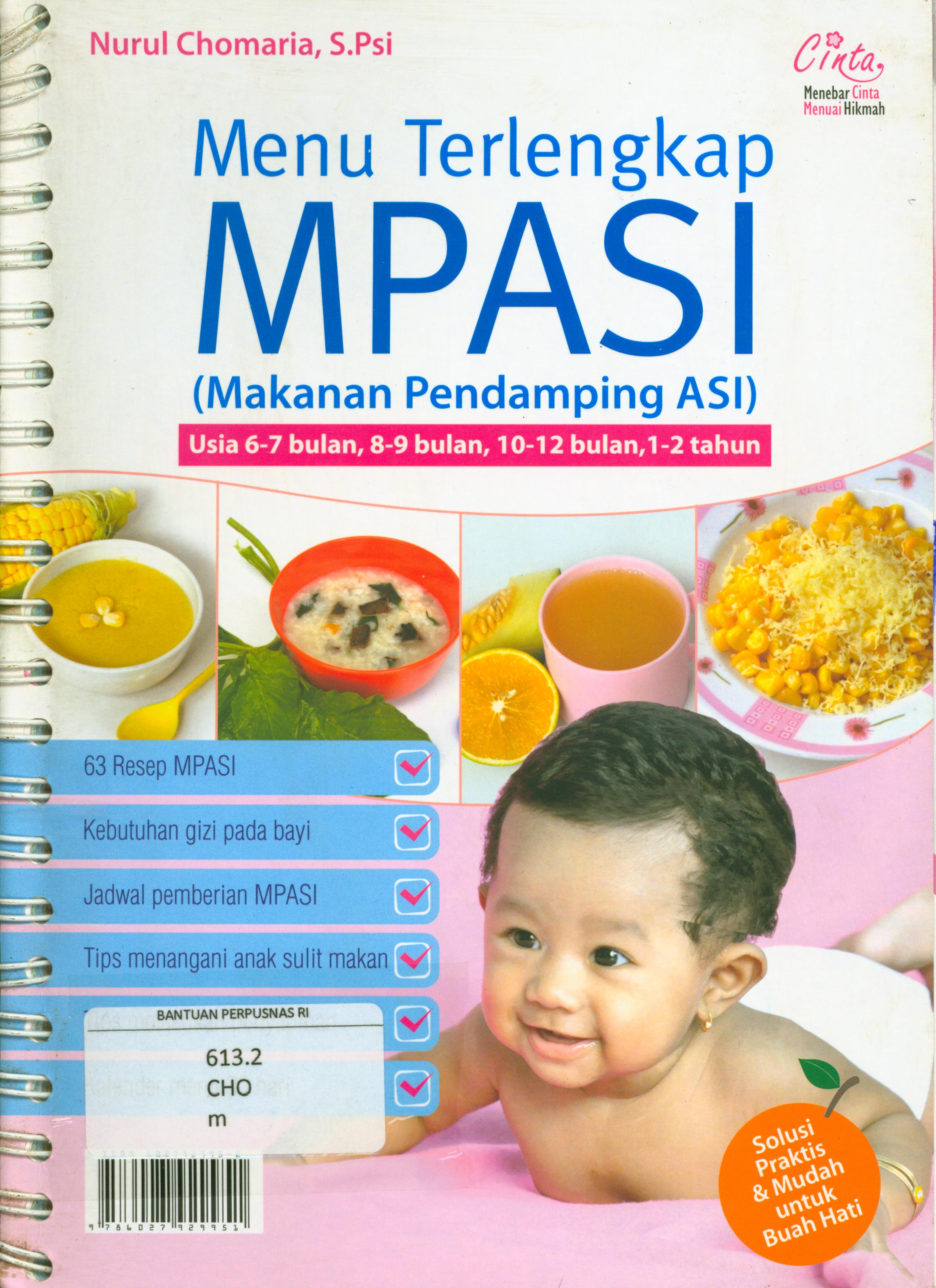Cover Menu terlengkap MPASI (Makanan Pendamping Asi) : Usia 6-7 bulan, 8-9 bulan, 10-12 bulan, 1-2 tahun / Nurul Chomaria ; penyunting, M.Lukman Hakiem