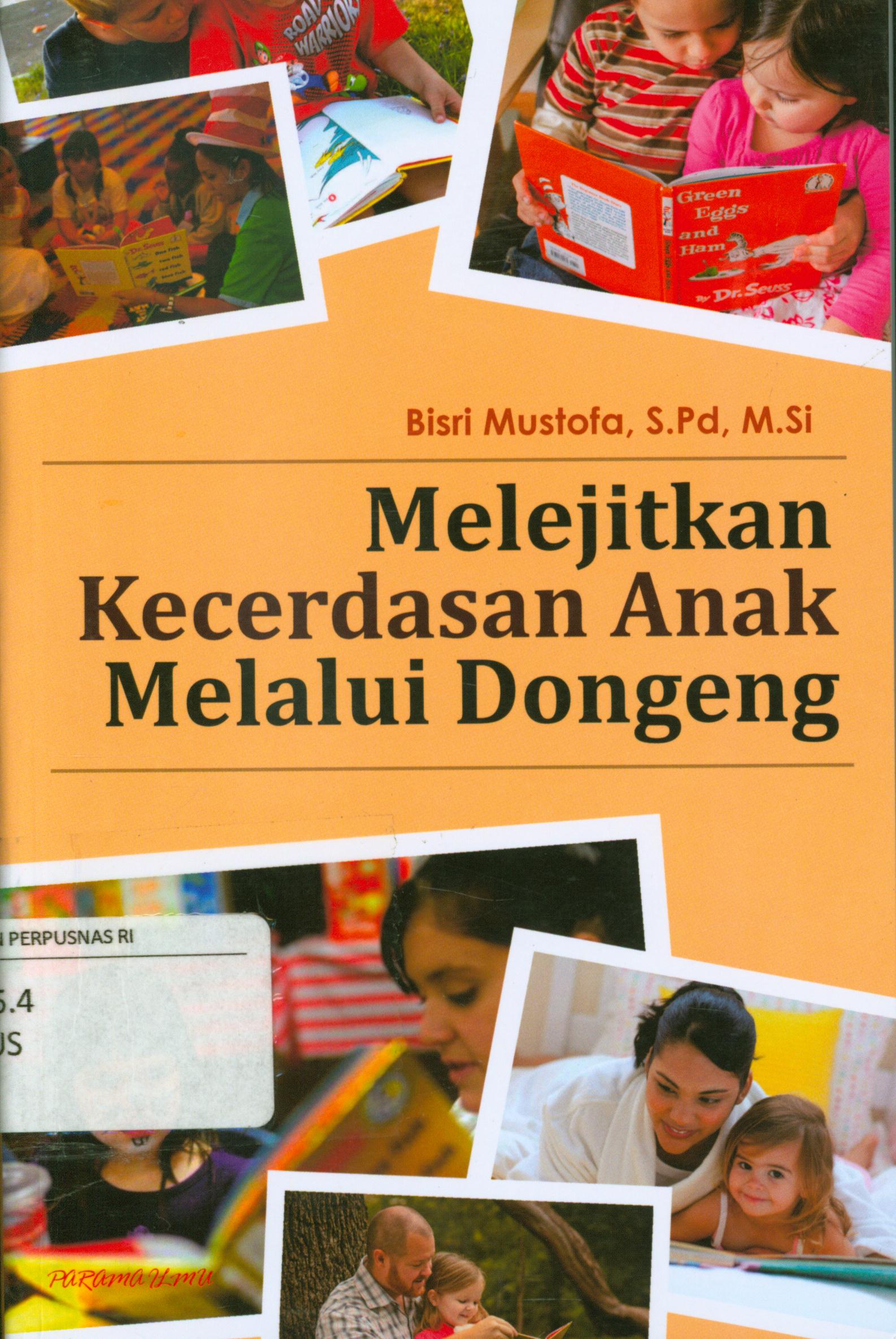 Cover Melejitkan kecerdasan anak melalui dongeng / Bisri Mustofa