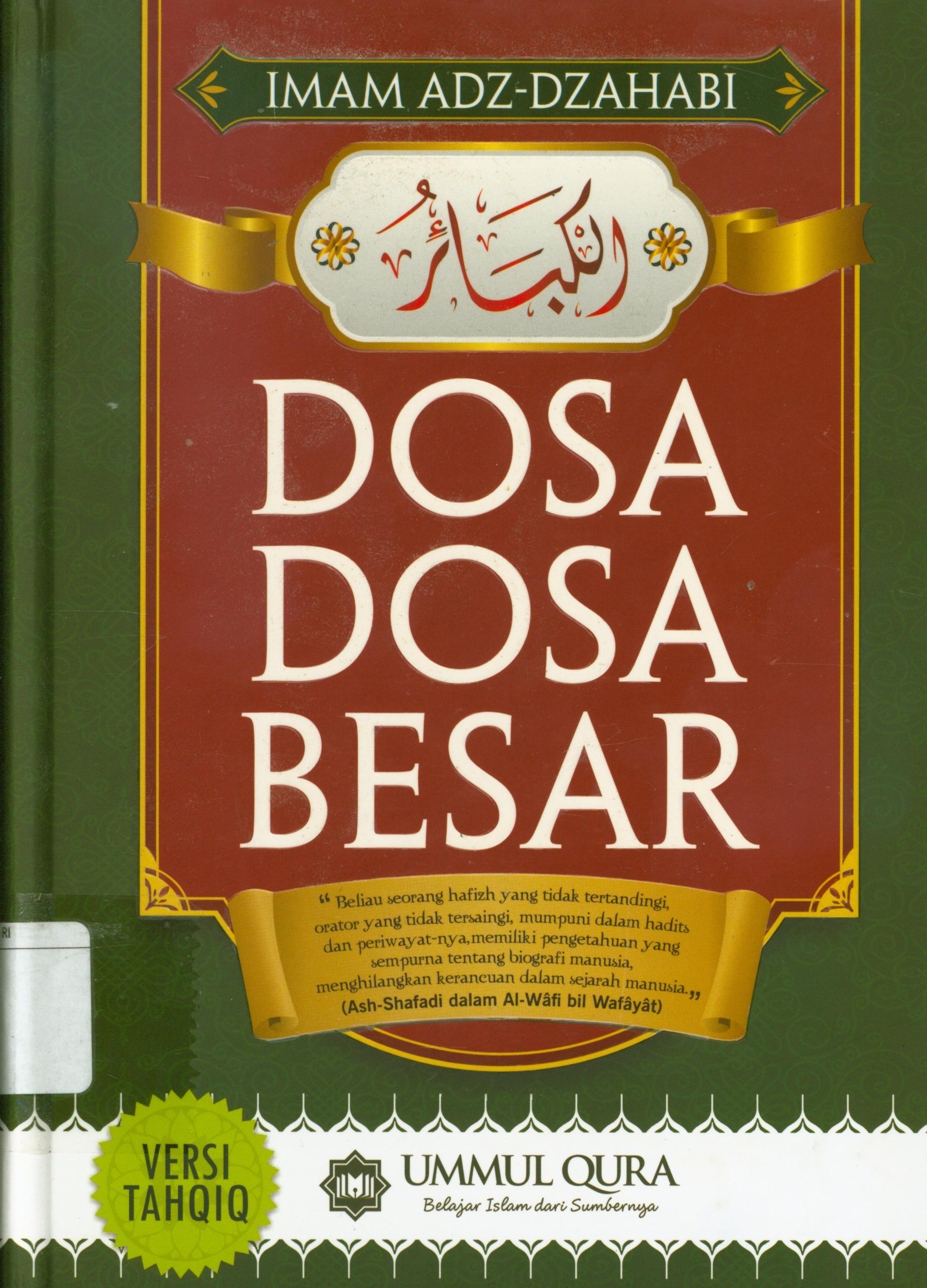 Cover Dosa-dosa besar / Syamsuddin Muhammad bin Ahmad bin Utsman Adz-Dzahabi ; alih bahasa, Umar Mujtahid