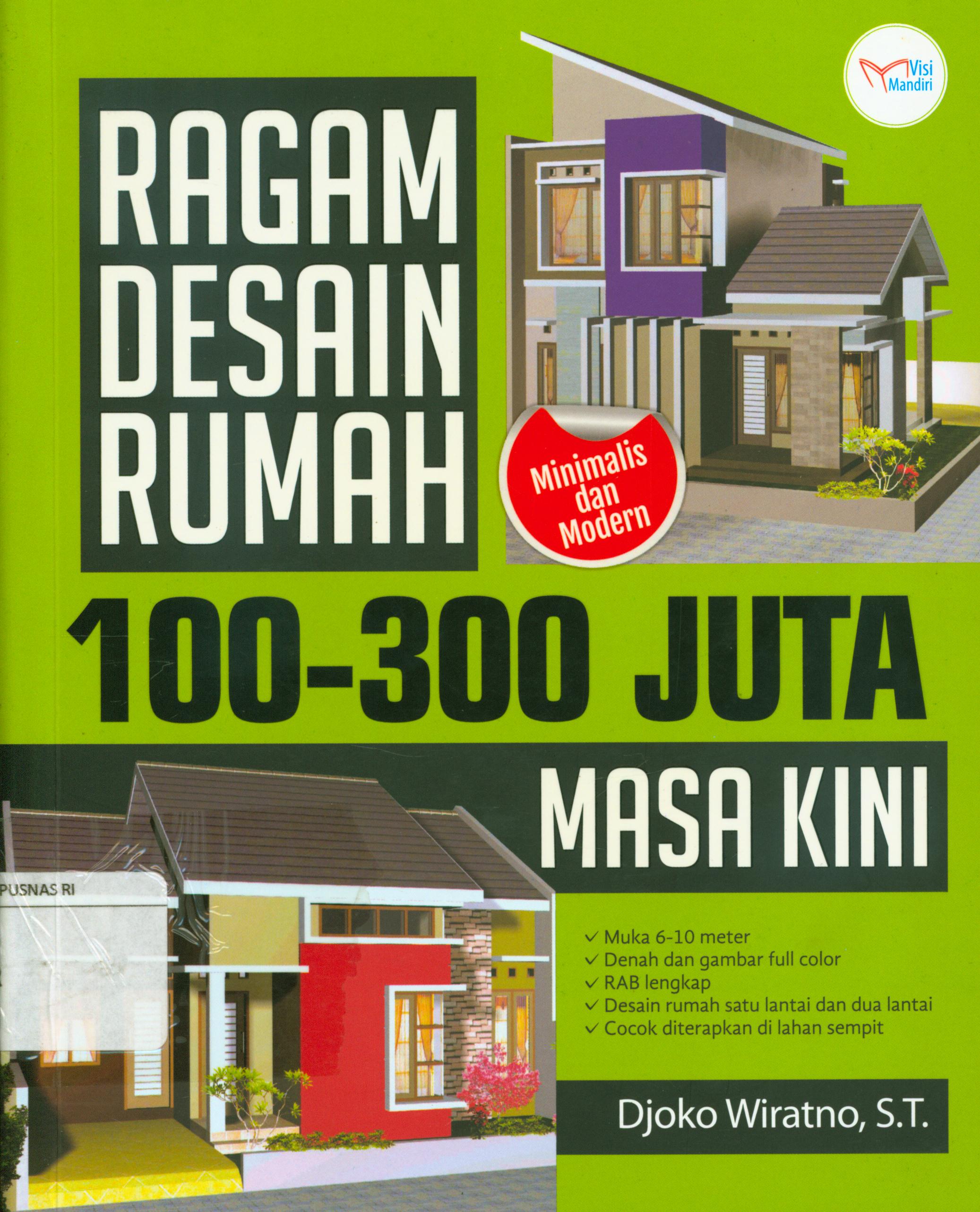 Cover Ragam desain rumah 100-300 juta masa kini / Djoko Wiratno.
