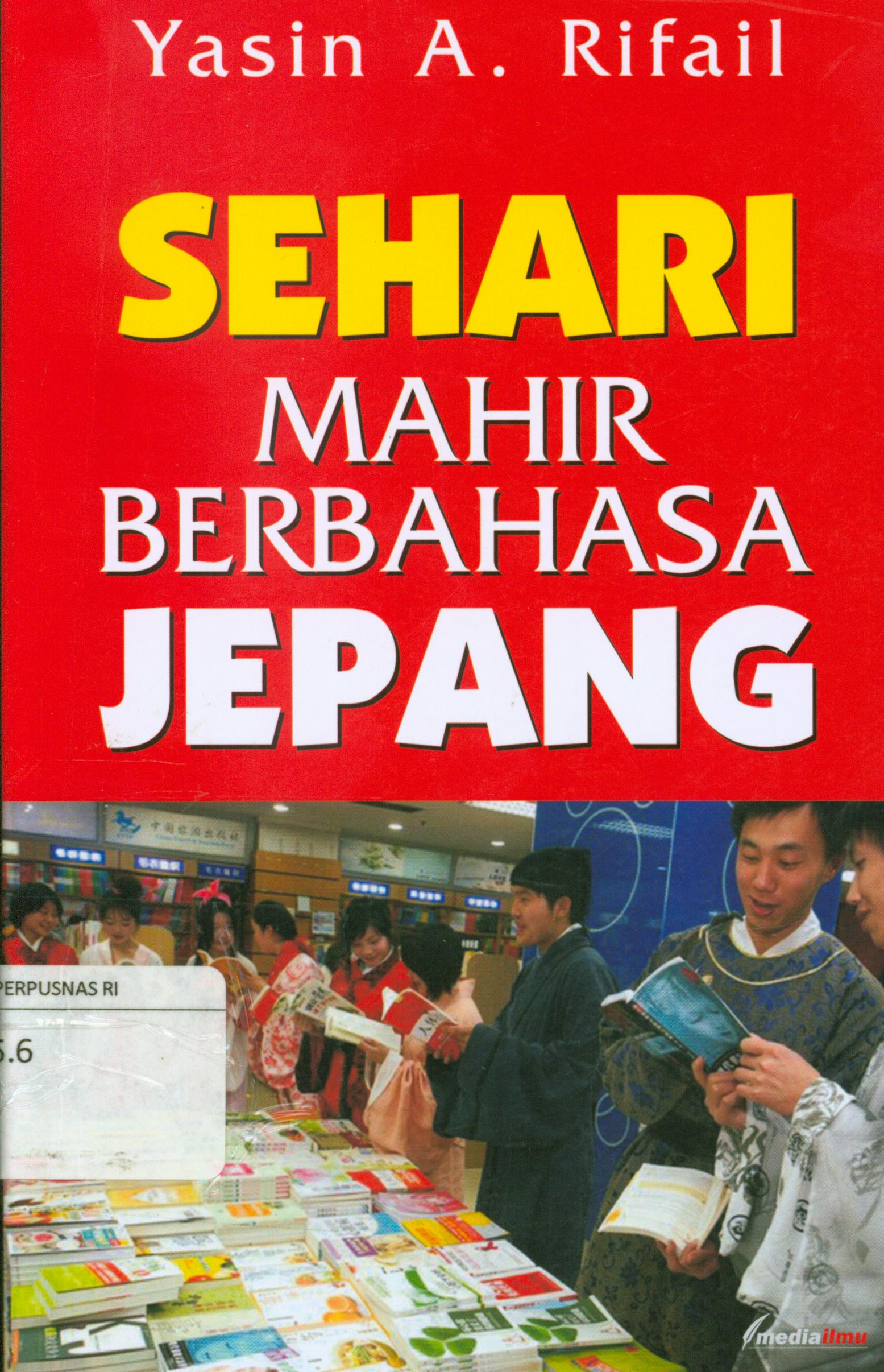 Cover Sehari mahir berbahasa Jepang / Yasin A. Rifail