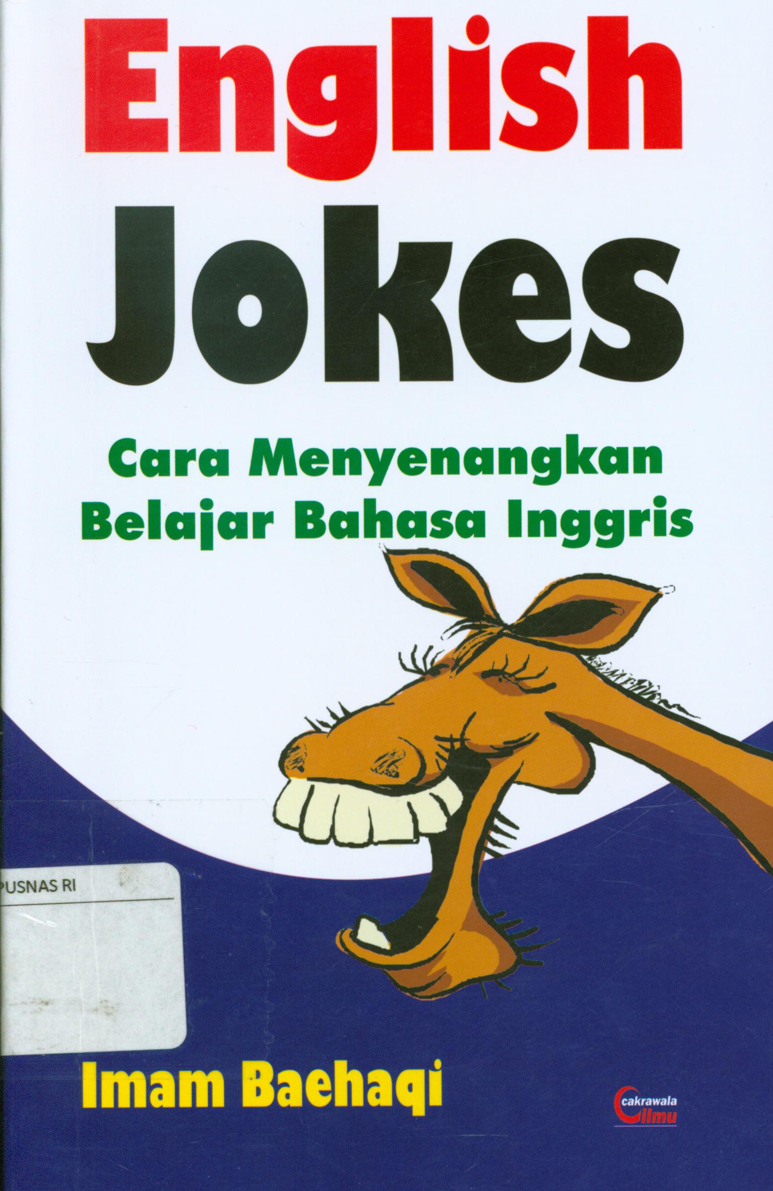 Cover English Jokes :  Cara menyenangkan belajar bahasa Inggris / Imam Baehaqi