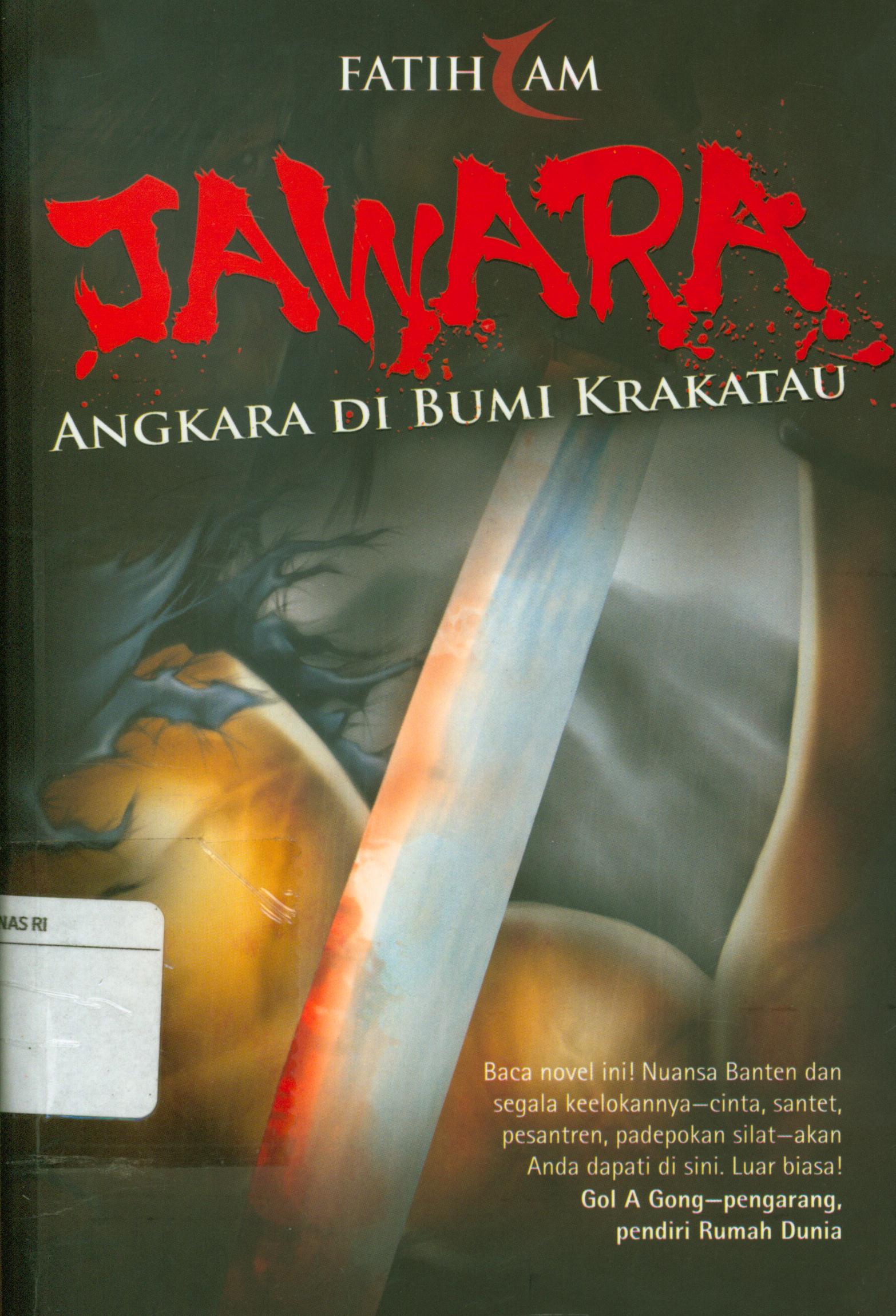 Cover Jawara : Angkara di bumi krakatau / Fatih Zam ; editor, Dhita Kurniawan