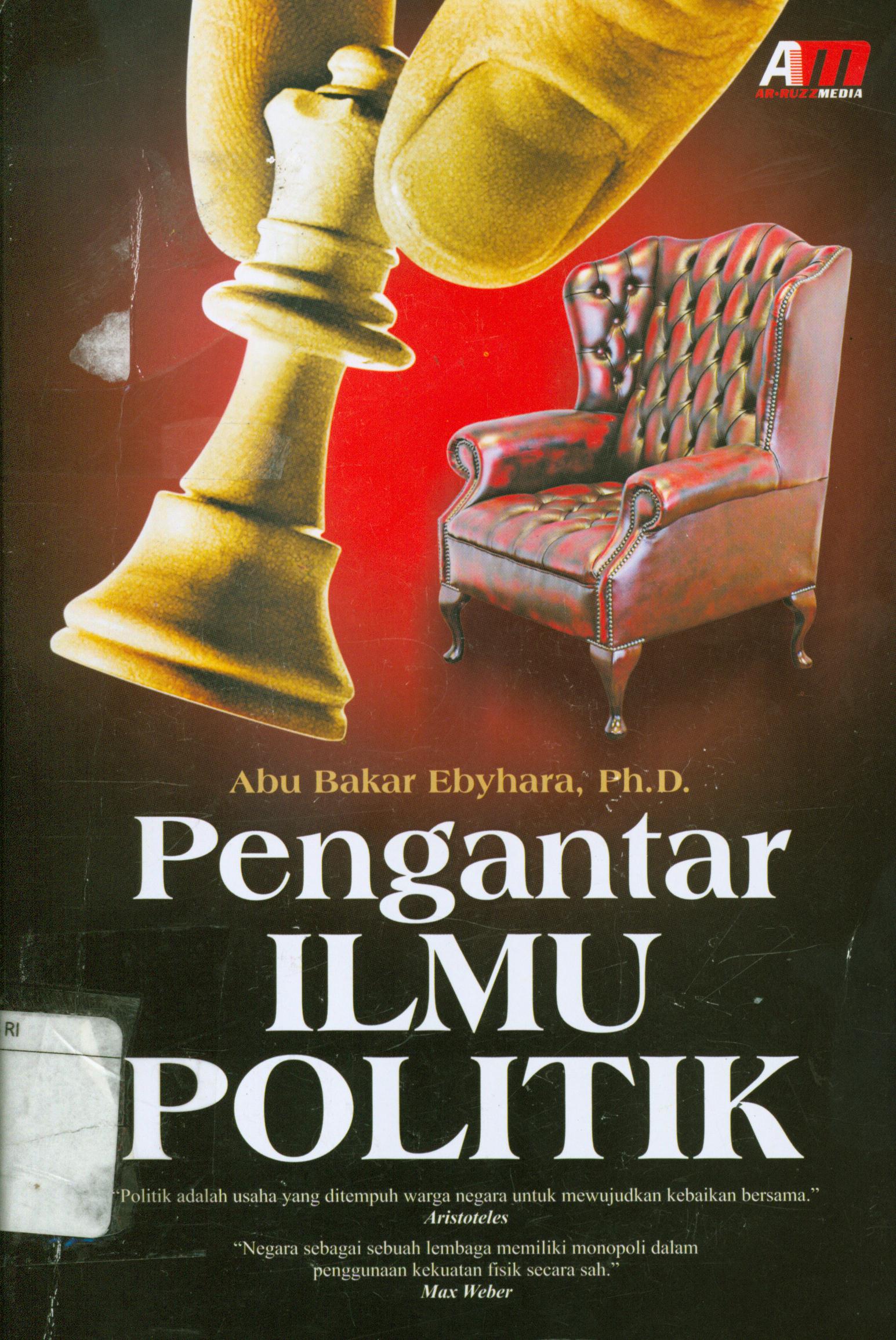 Cover Pengantar ilmu politik / Abu Bakar Ebyhara ; editor, Meita Sandra