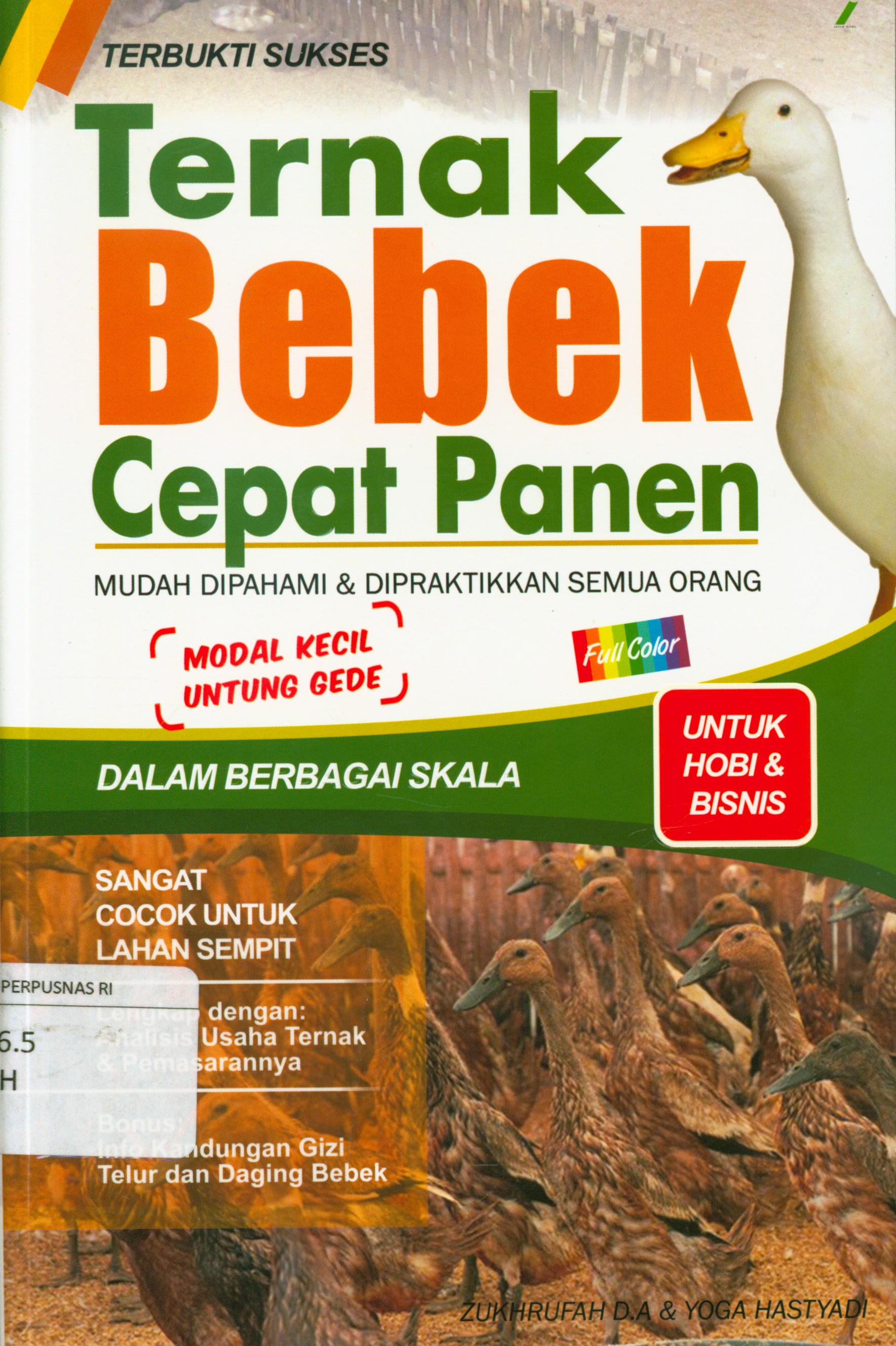 Cover Ternak Bebek cepat panen : mudah dipahami & dipraktikkan semua orang/ Zukhrufah D. A dan Yoga Hastyadi