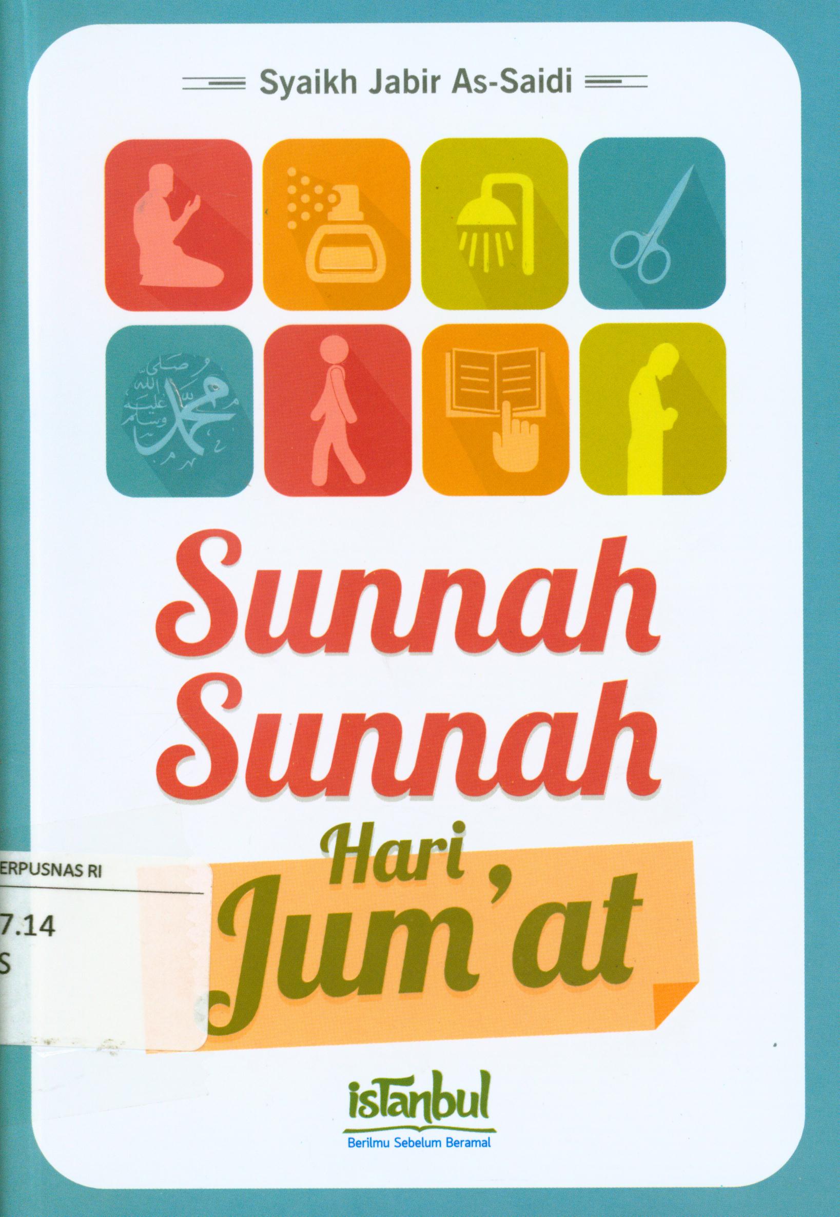 Cover Sunnah-sunnah hari jum'at / Syaikh Jabir As-Saidi ; editor, Yahya Muhammad