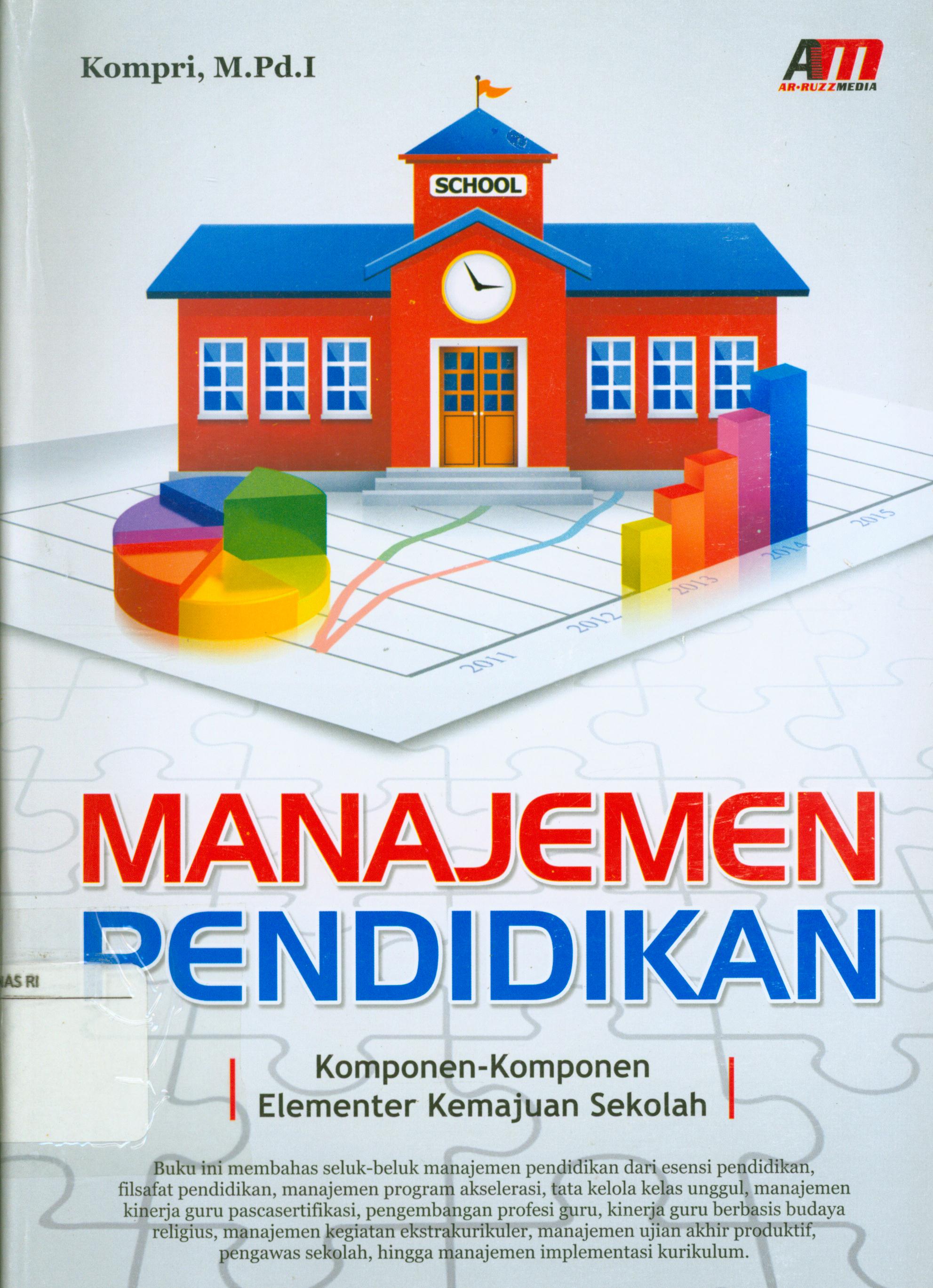 Cover Manajemen pendidikan :  Komponen-komponen elementer kemajuan sekolah / Kompri ; editor, Andien