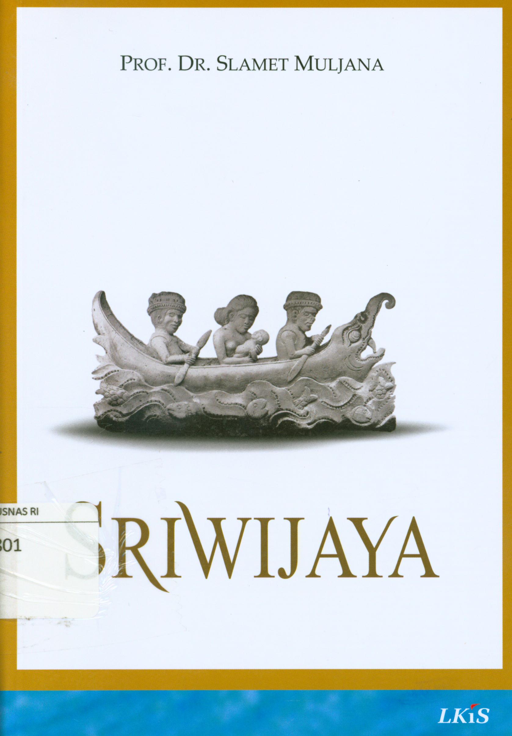 Cover Sriwijaya / Slamet Muljana ; editor, Muhammad Al-Fayyadl