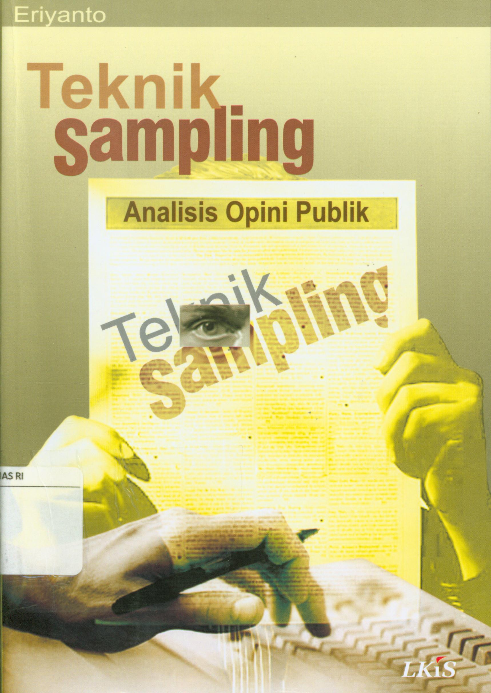 Cover Teknik sampling analisis opini publik / Eriyanto ; editor, Aindoble