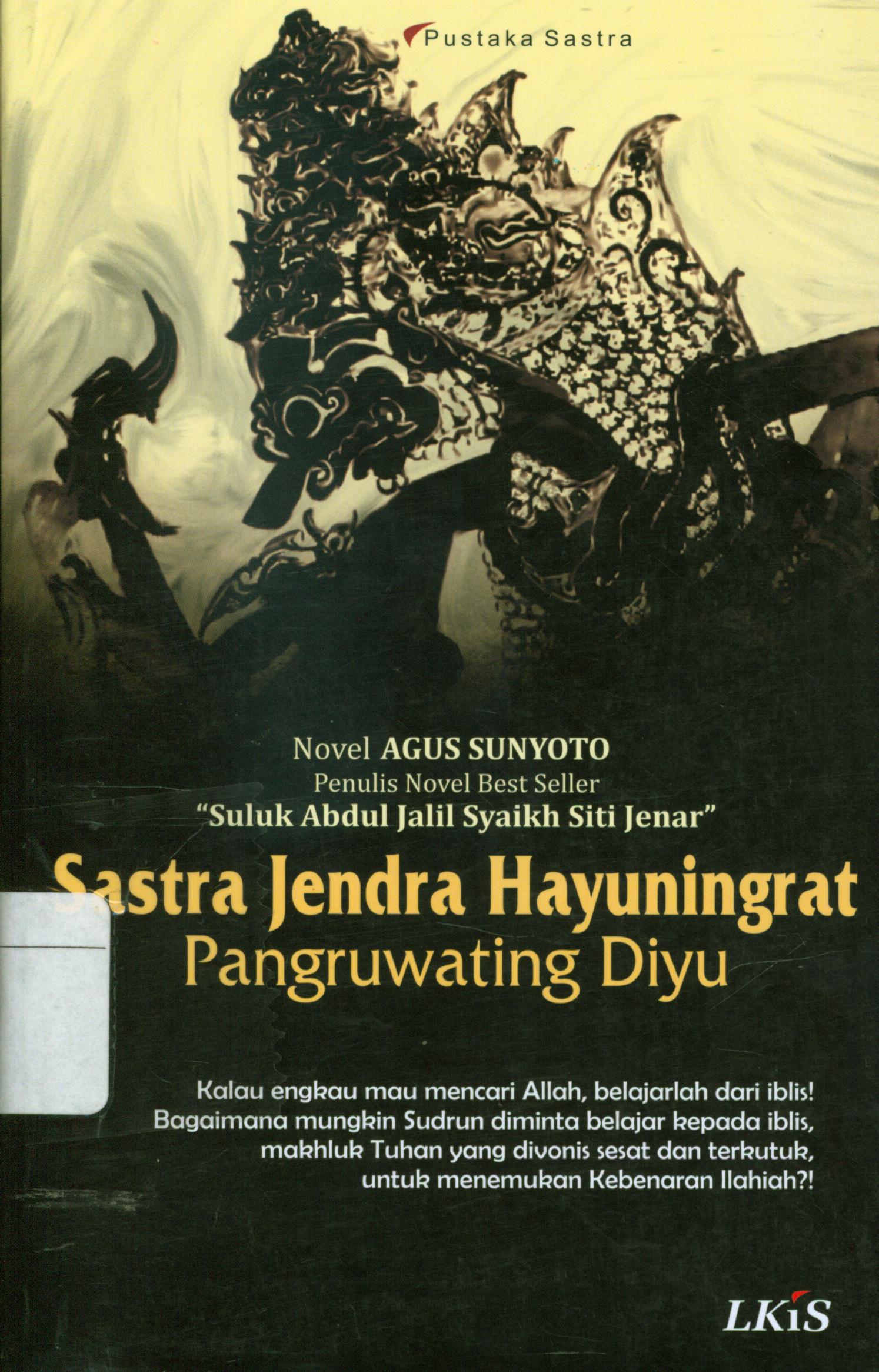 Cover Sastra Jendra Hayuningrat Pangruwating Diyu / Agus Sunyoto ; editor, Ahmala Arifin