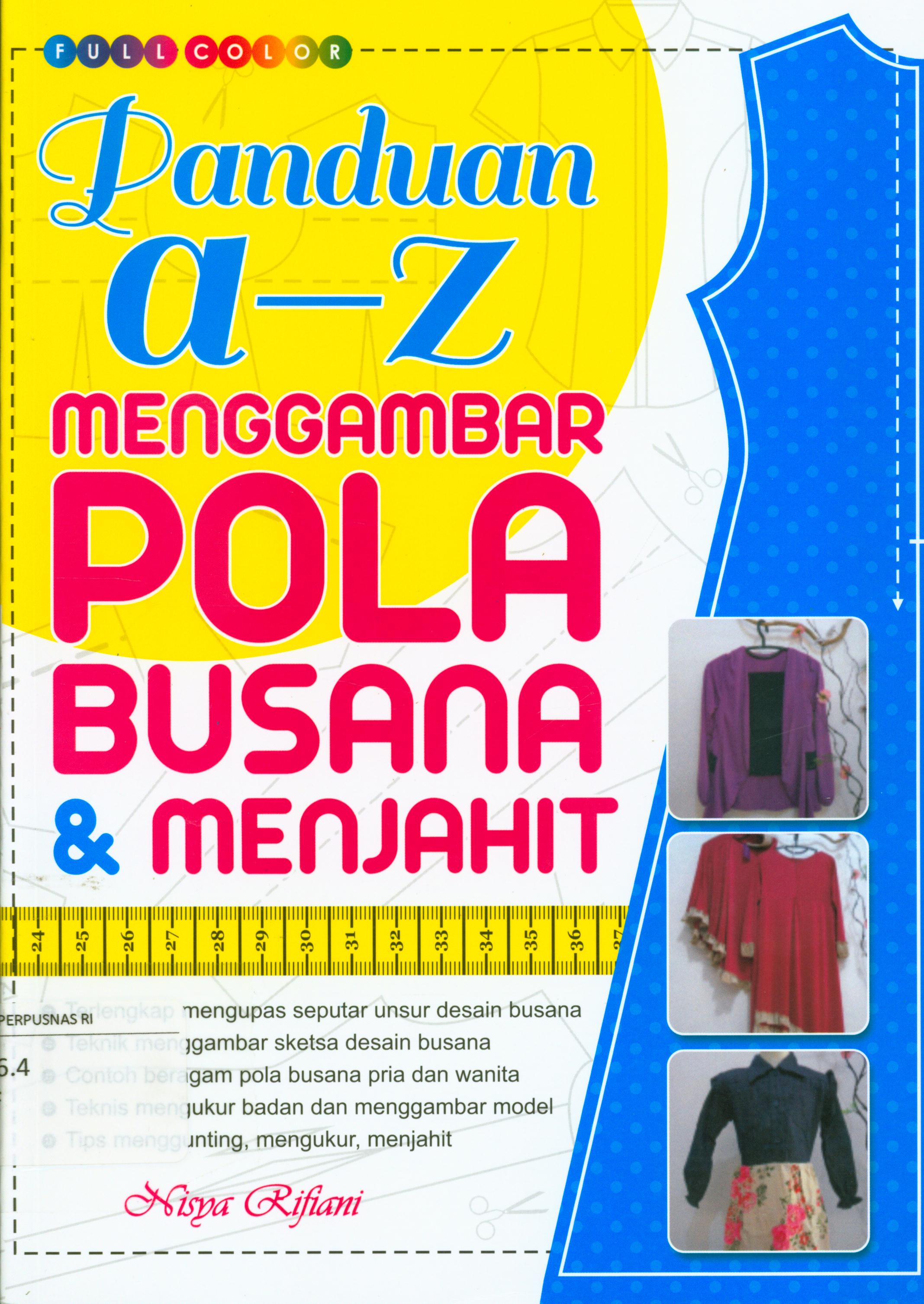 Cover Panduan a-z menggambar pola busana dan menjahit / Nisya Rifiani