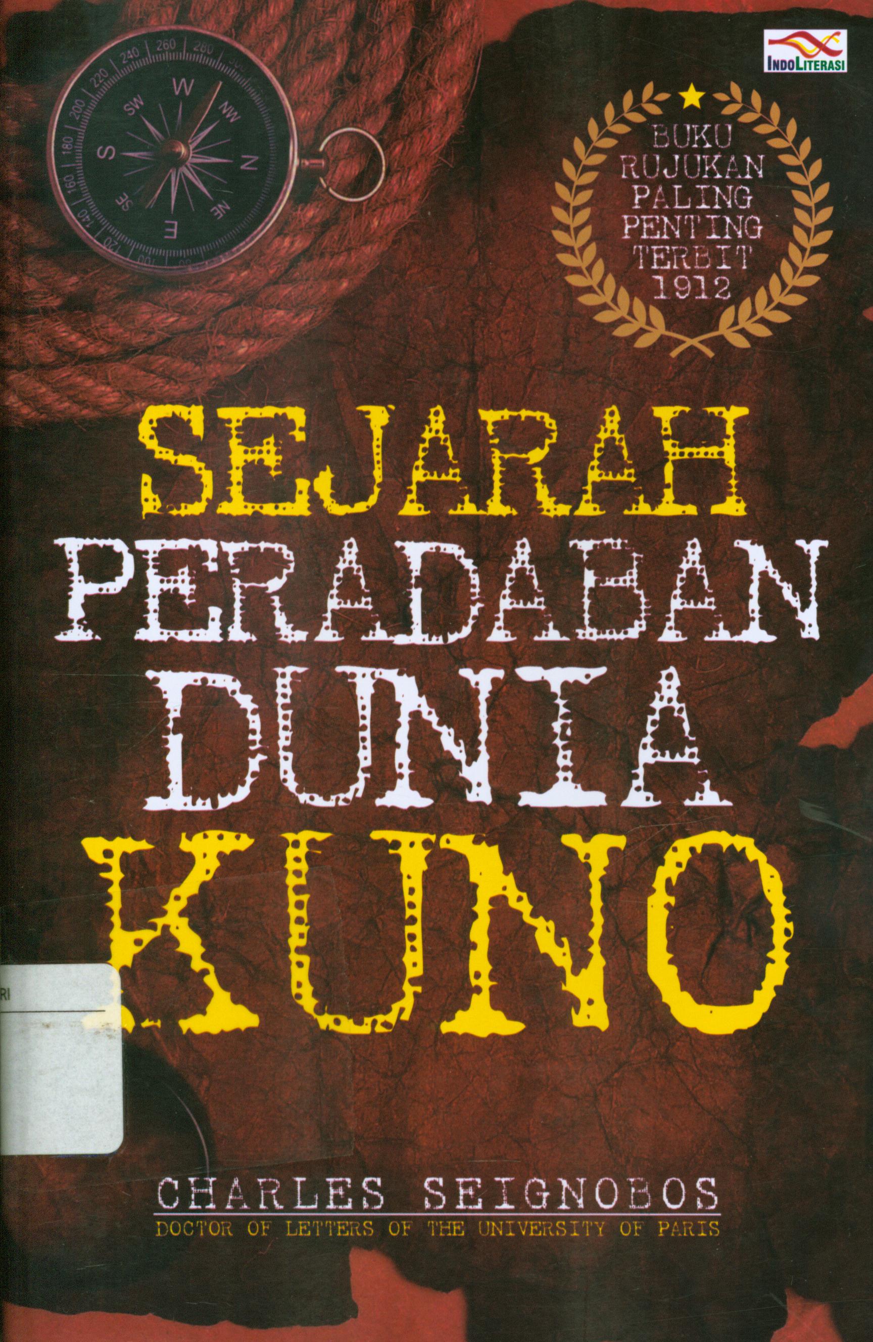 Cover Sejarah peradaban dunia kuno / Charles Seignobos ; penerjemah, Ahmad Asnawi, Daru Wijayanti, Nur Iswarso