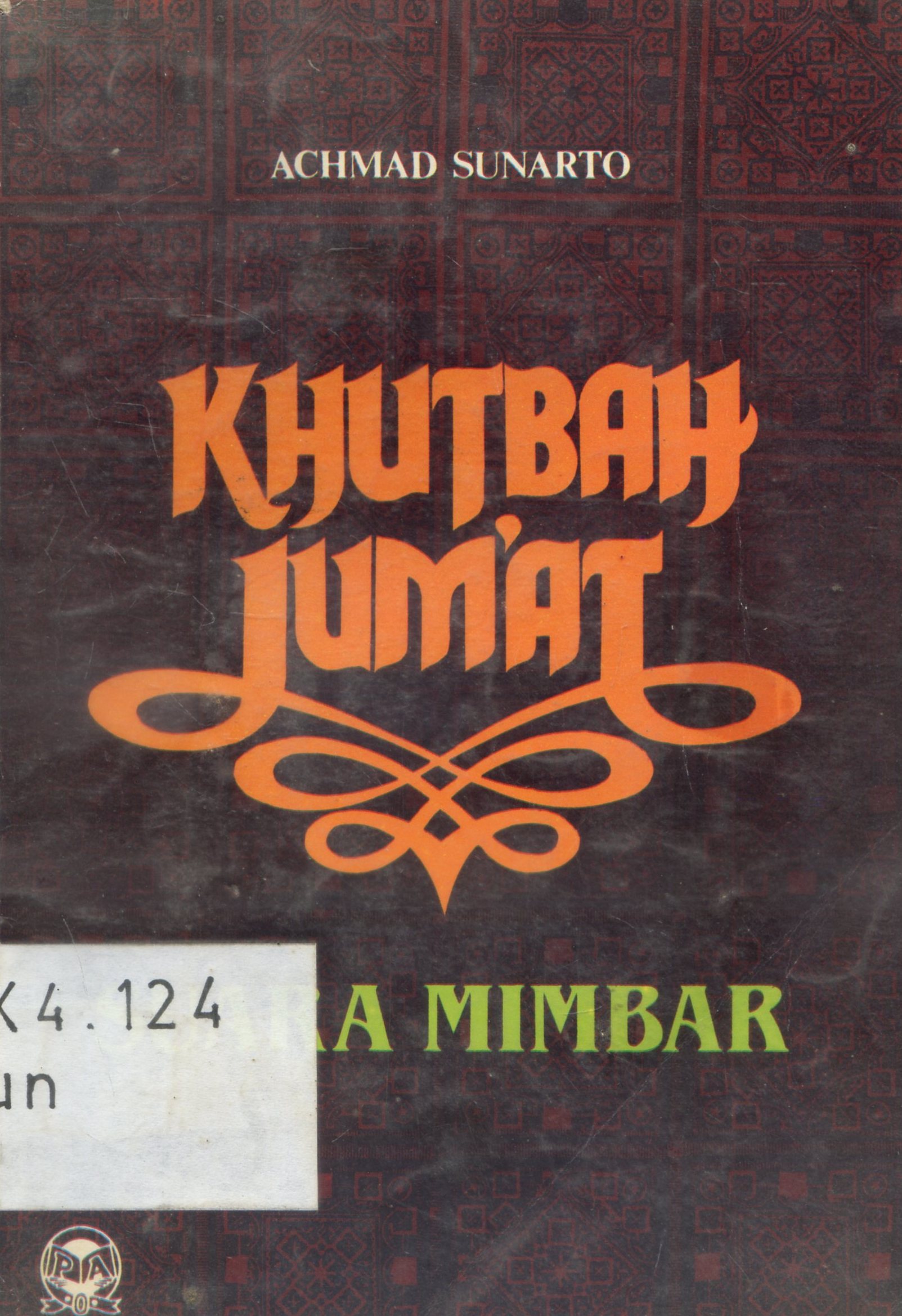 Cover Khutbah jum'at suara mimbar / Achmad Sunarto