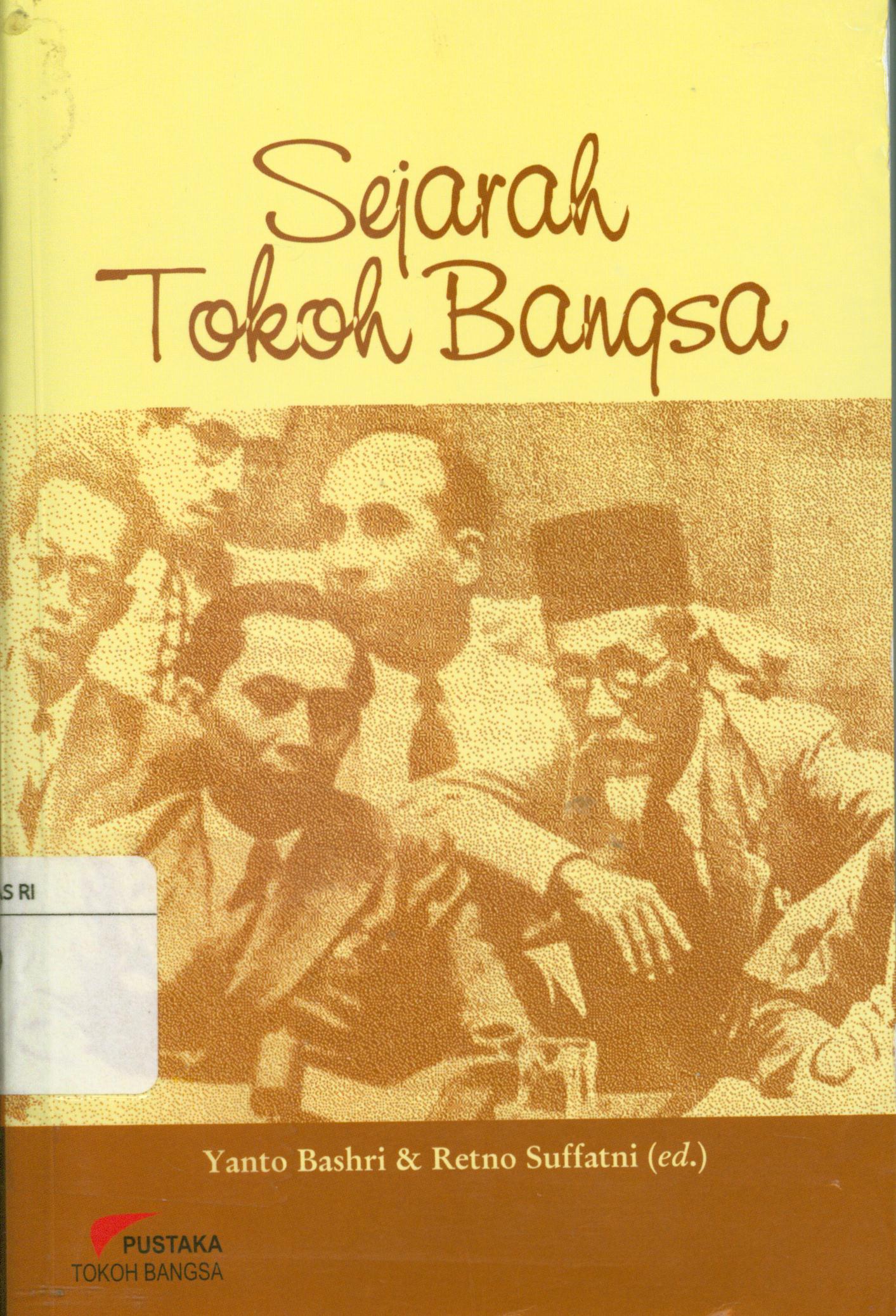 Cover Sejarah tokoh bangsa / YAnto Bashri dan Retno Suffatni ; editor, Yanto Basri dan Retno Suffatni