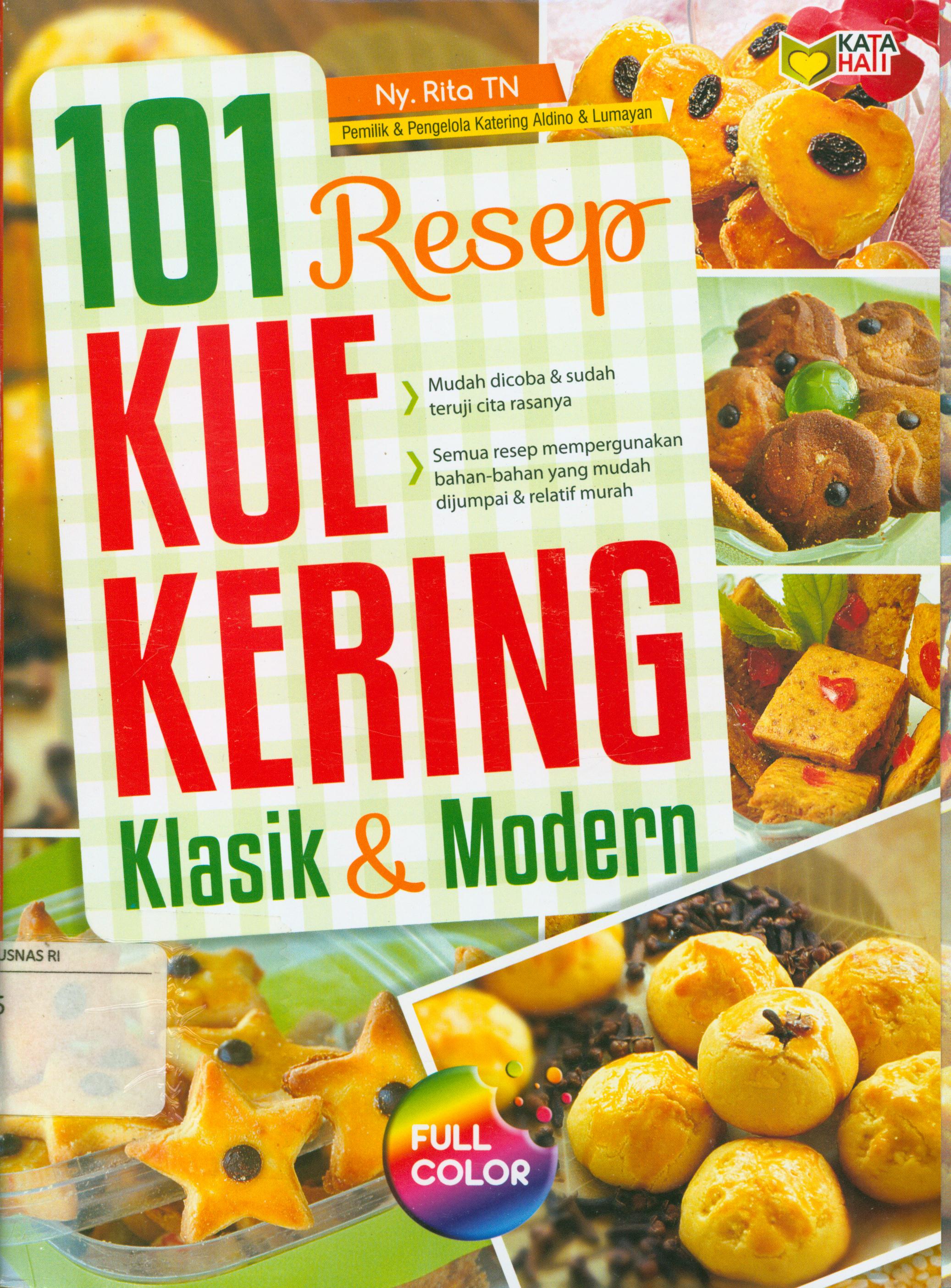 Cover 101 resep kue kering klasik dan modern / Rita TN ; editor, Arum.
