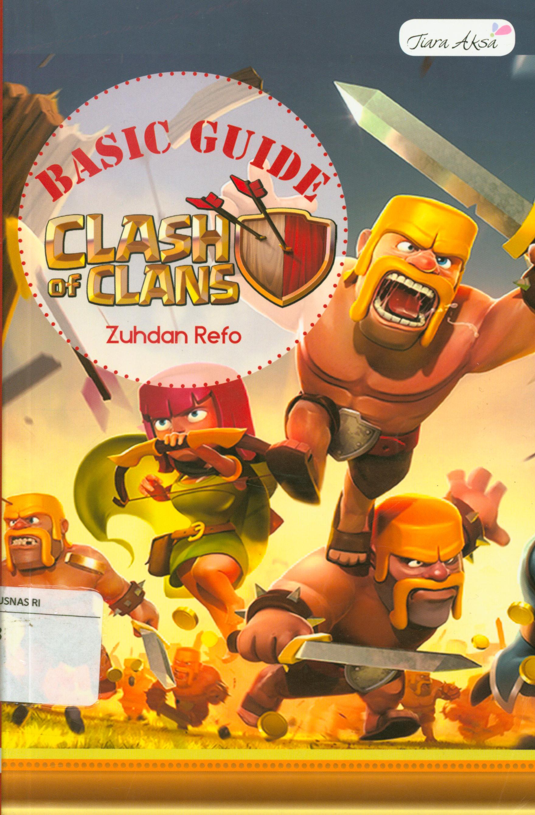 Cover Clash of clans dan getrich / Zuhdan Refo dan Aldy Zinedine ; editor, Sayani R.