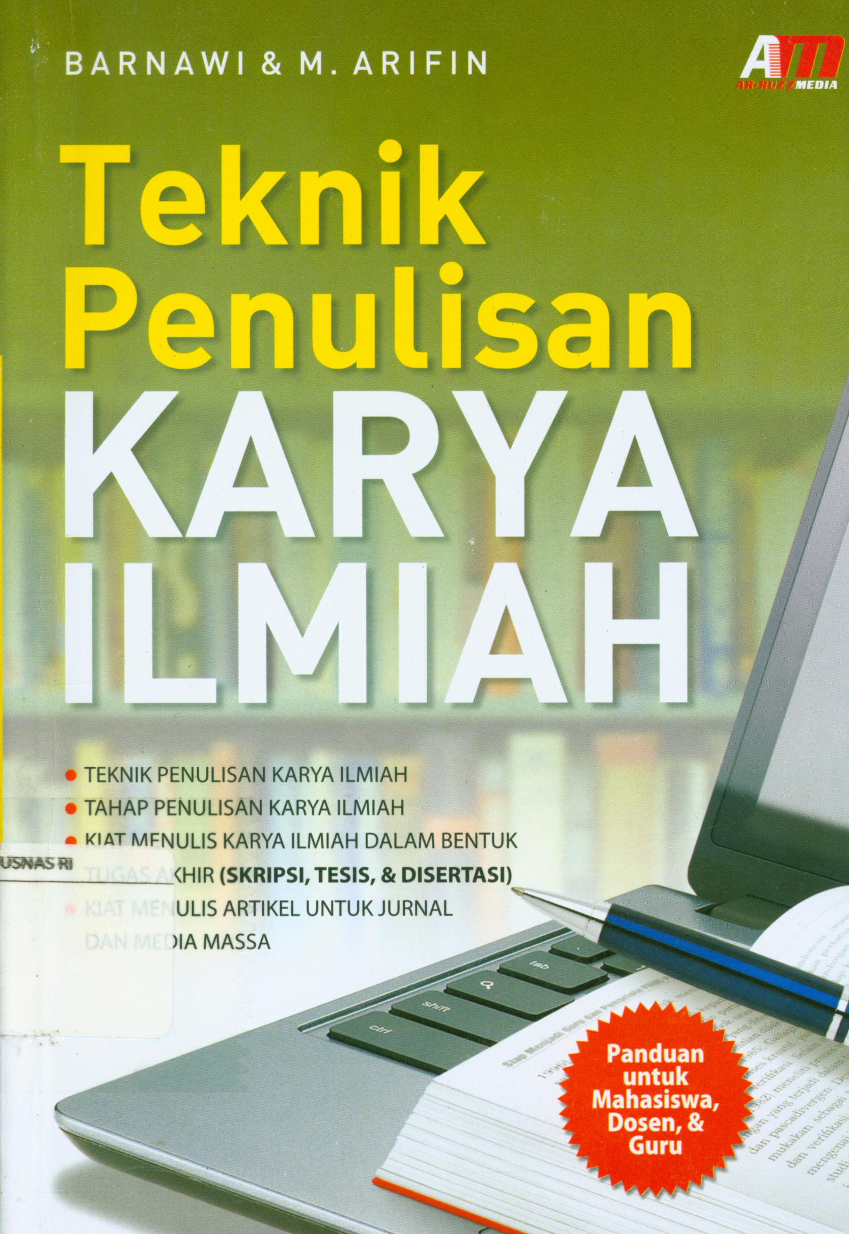 Cover Teknik penulisan karya ilmiah / Barnawi, M. Arifin ; editor, Nur Hidayah