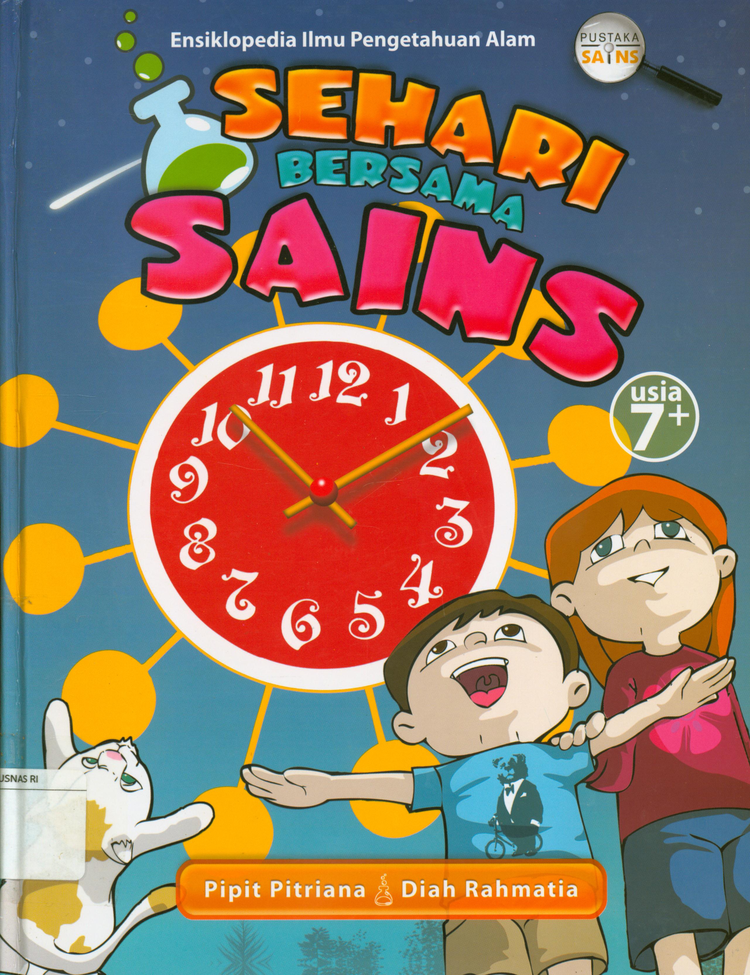Cover Ensiklopedia ilmu pengetahuan alam sehari bersama sains / Pipit Pitriana, Diah Rahmatia