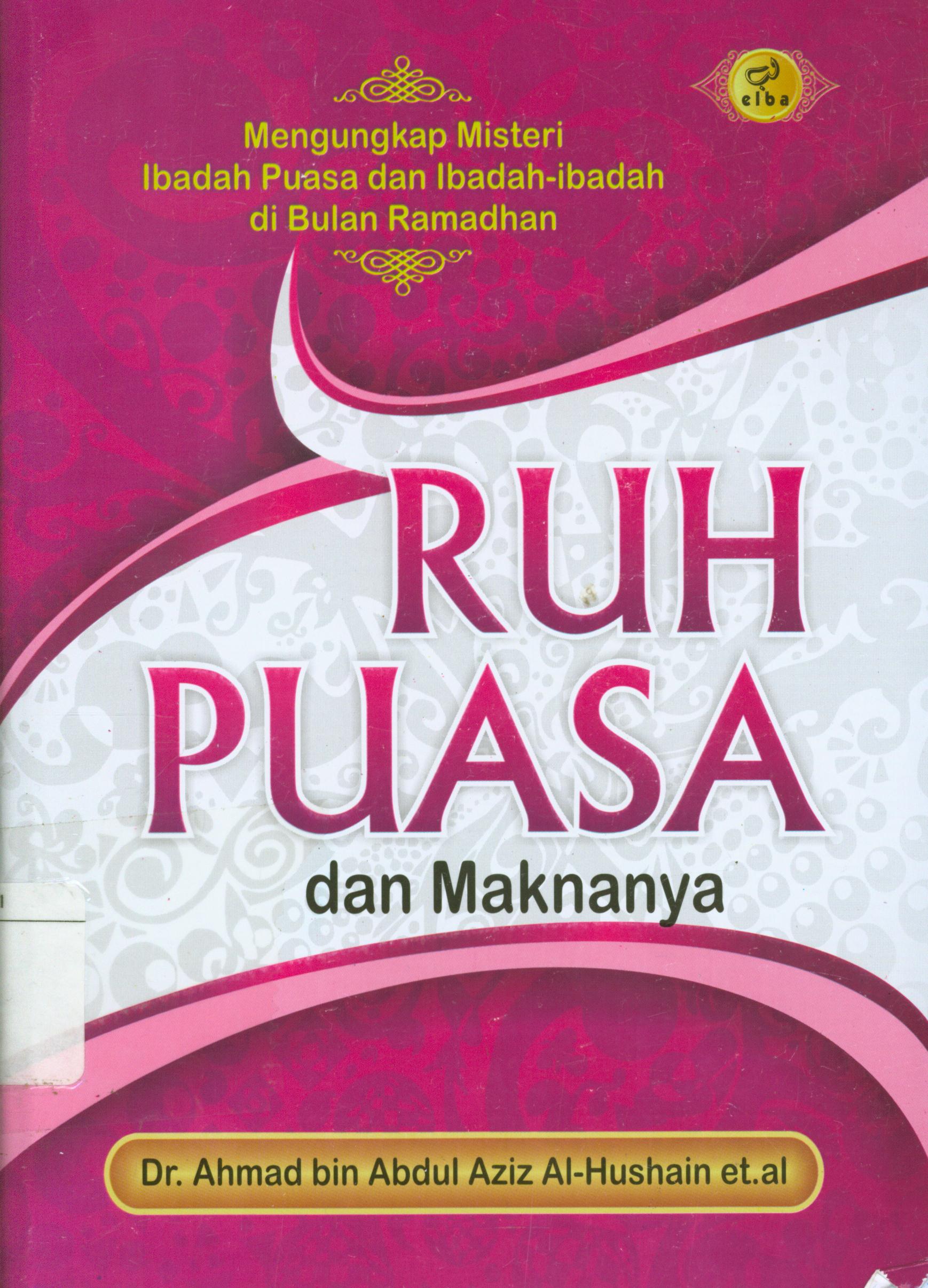 Cover Ruh puasa / Ahmad bin Abdul aziz, Al-Husain ; penerjemah, Wafi Marzuki Ammar.