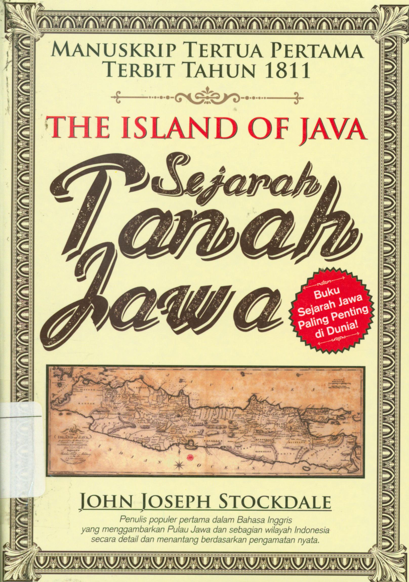 Cover Sejarah tanah jawa (The island of Java) / John Joseph Stockdale ; penerjemah, Ira Puspitorini, An Ismanto