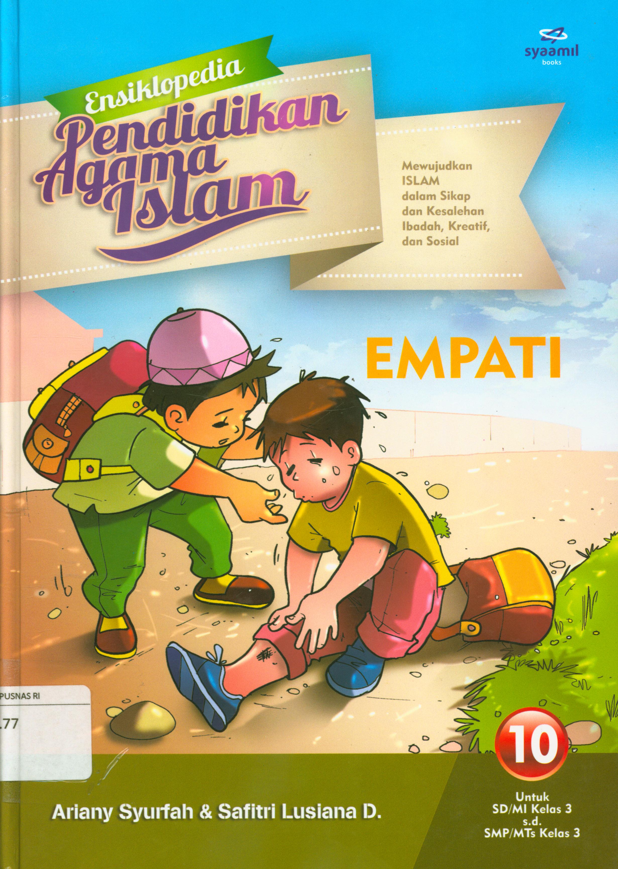 Cover Ensiklopedia pendidikan agama islam :  Empati / Ariany Syurfah, Safitri Lusiana D ; editor, Safitri Lusiana D.